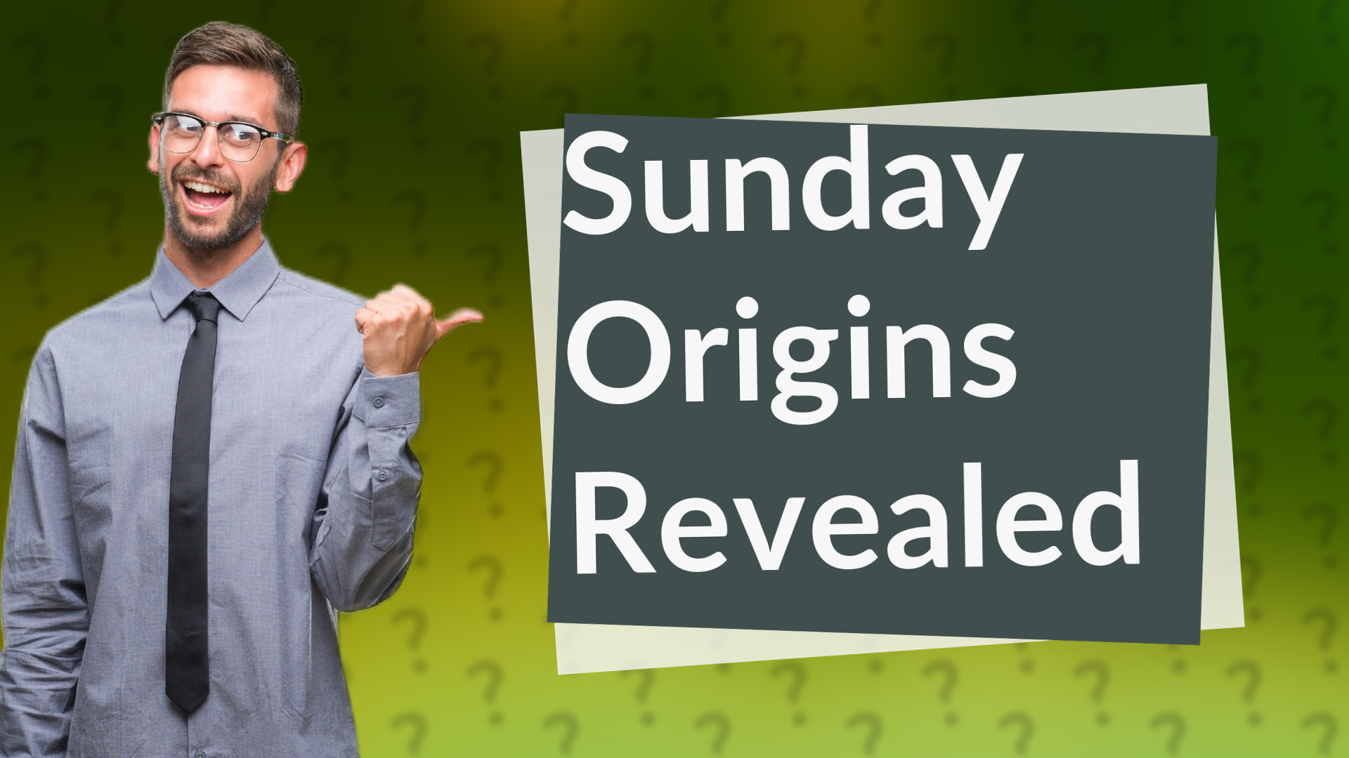 Sunday Origins Revealed