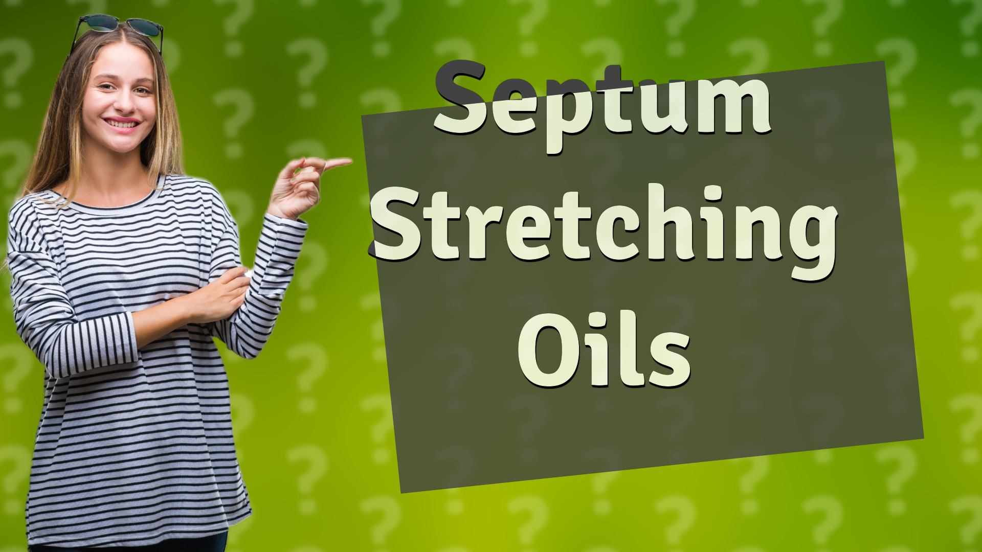 Septum Stretching Oils
