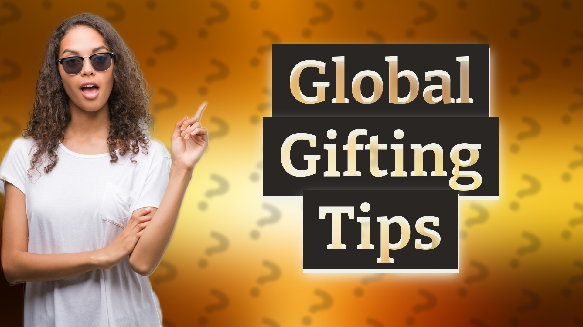 Global Gifting Tips