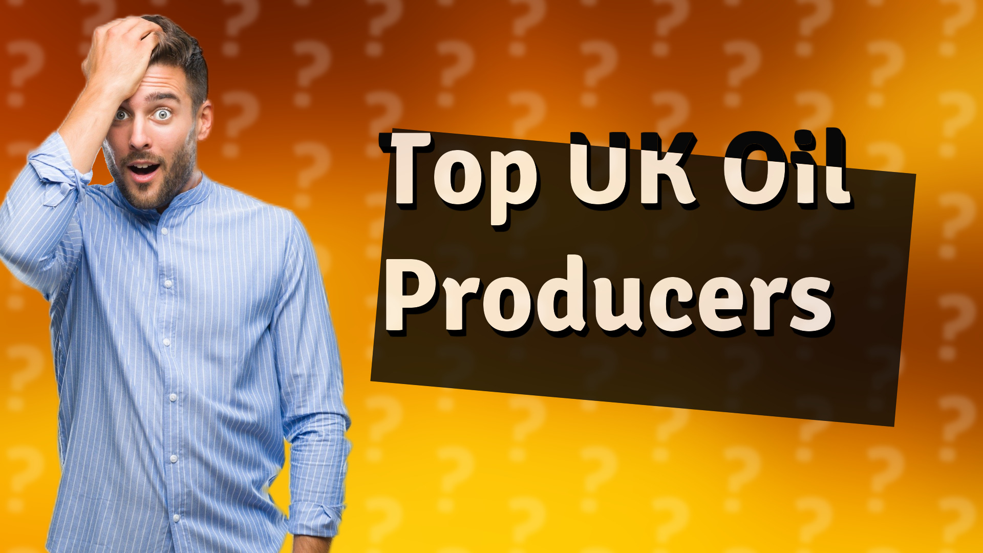 Top UK Oil Producers
