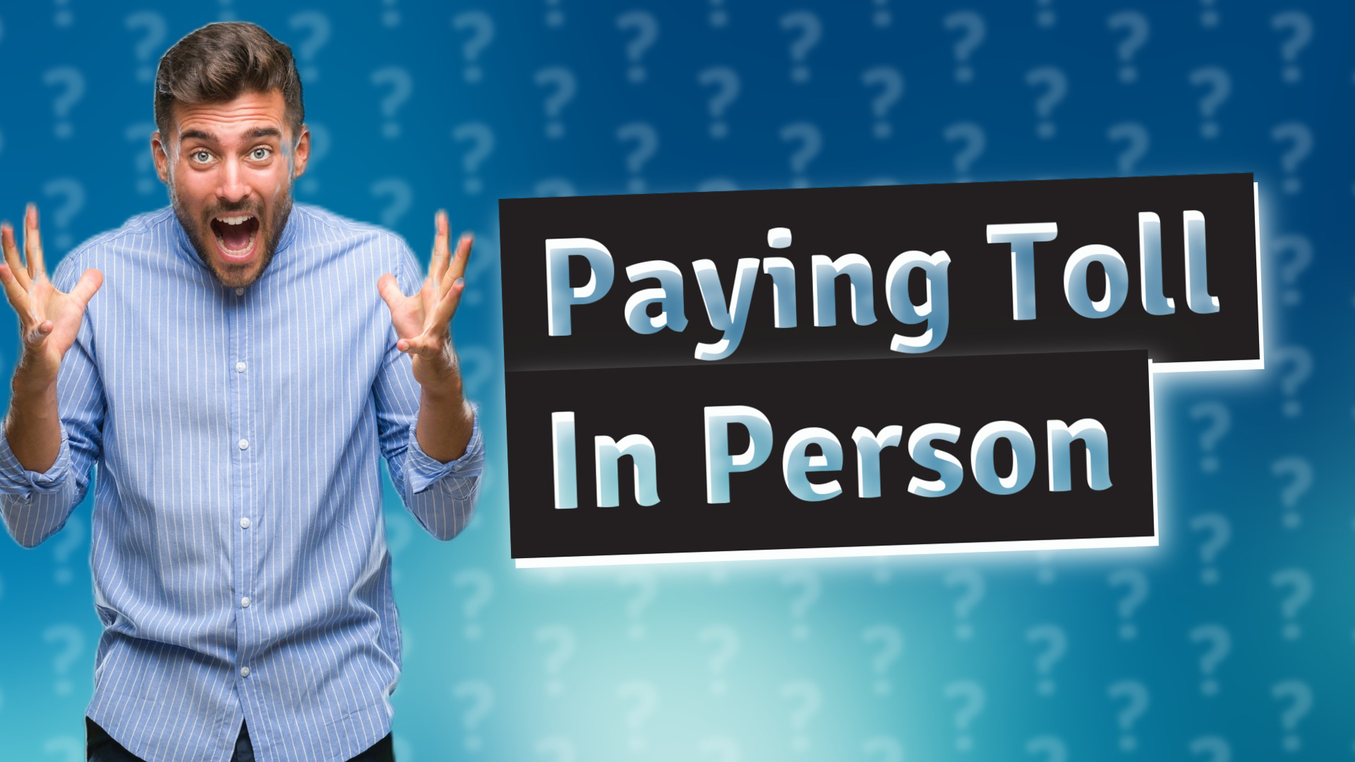 Paying Toll In Person