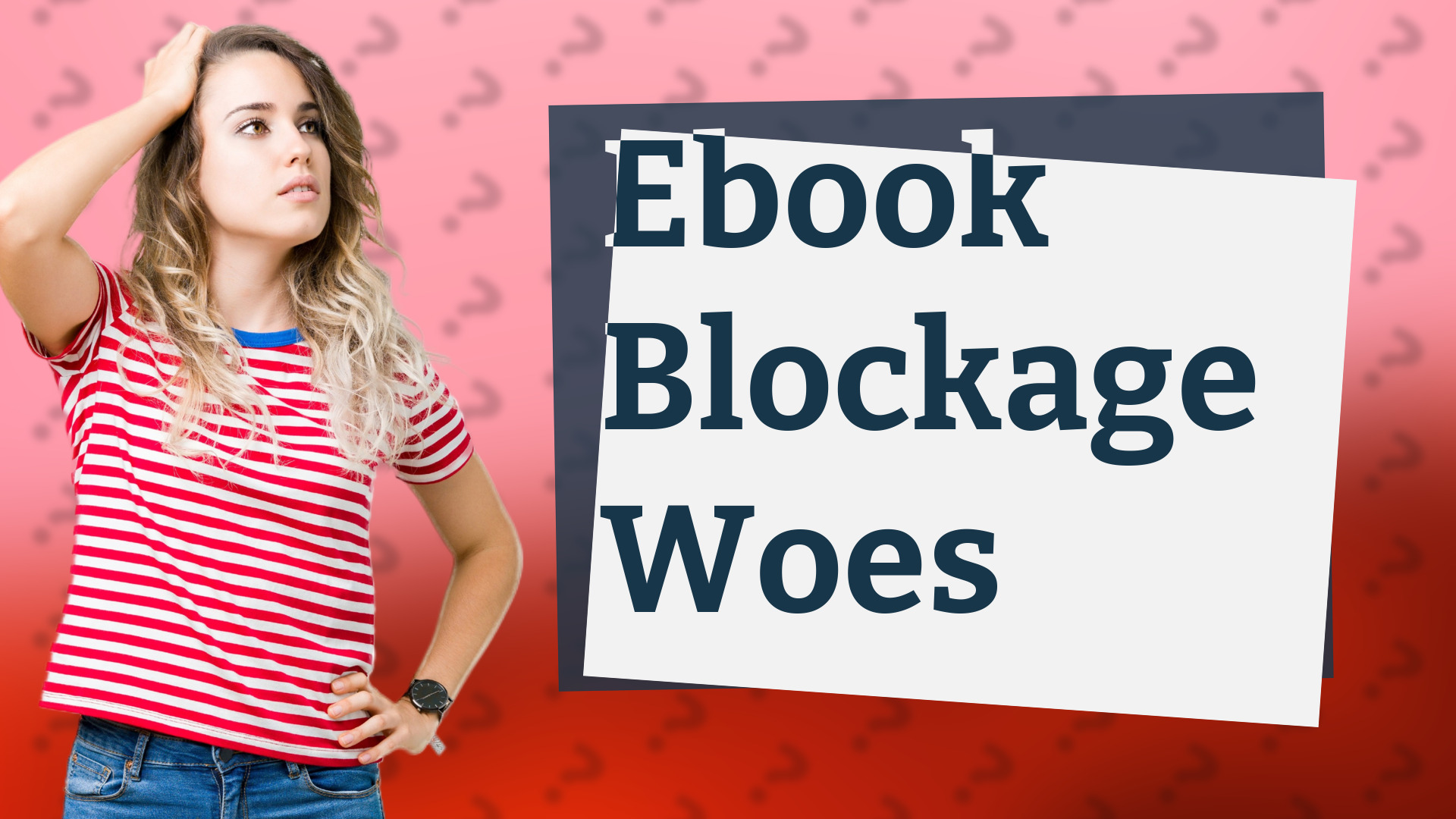 Ebook Blockage Woes