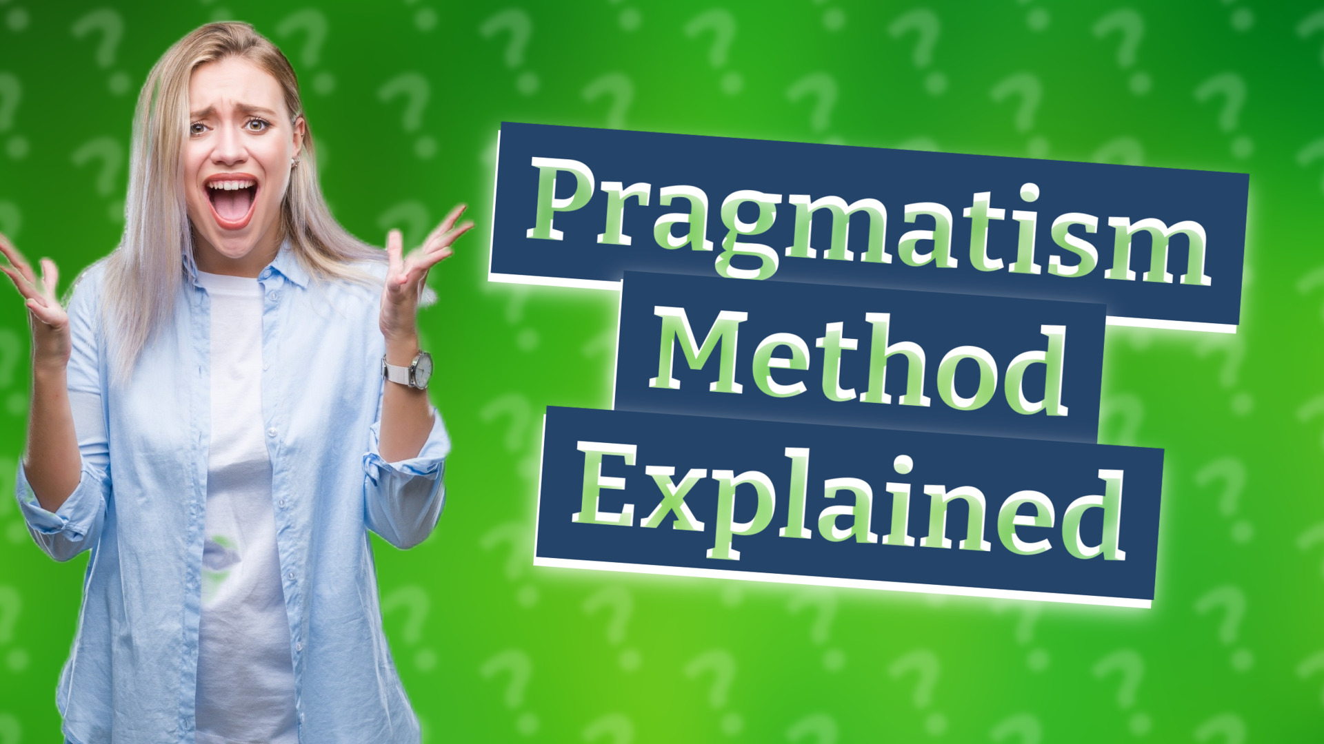 Pragmatism Method Explained