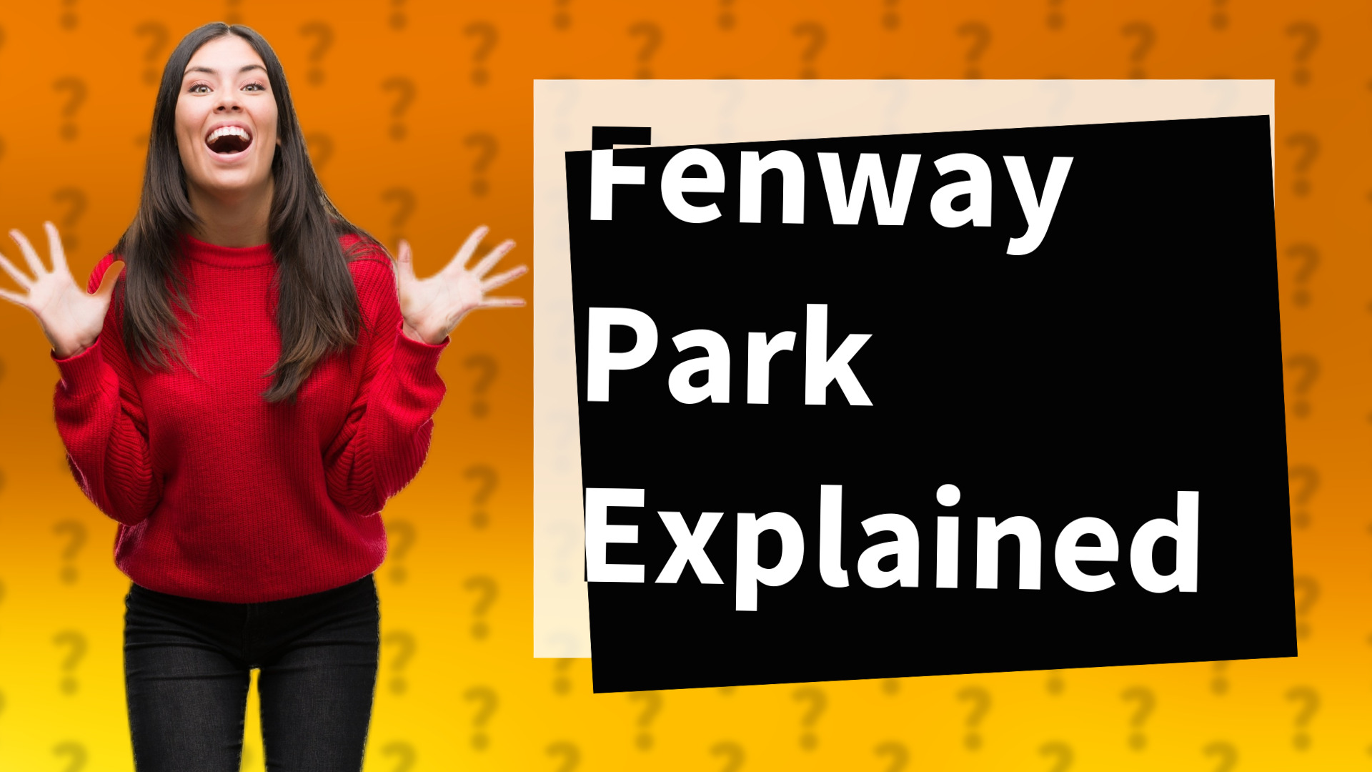 Fenway Park Explained