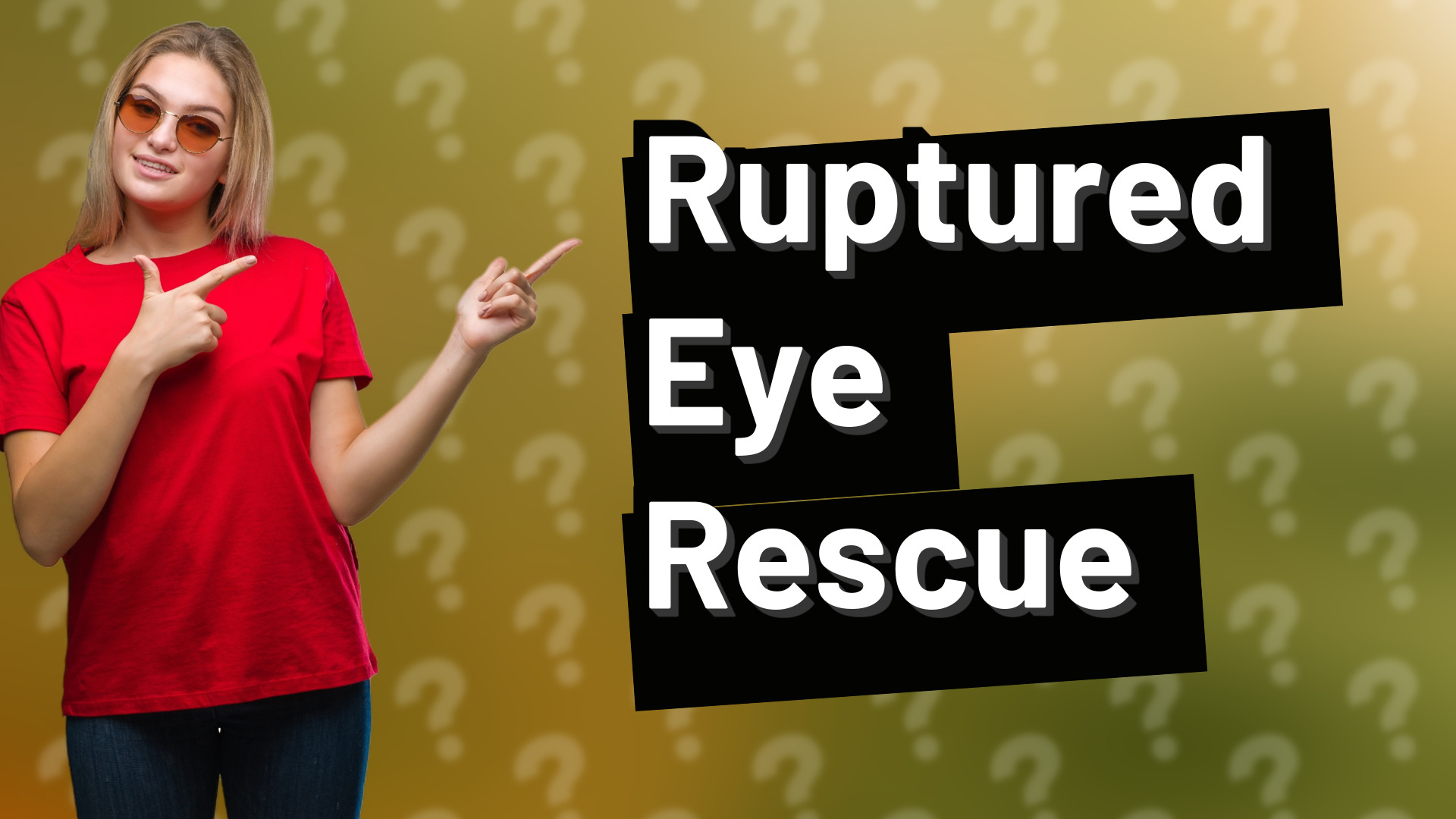 Ruptured Eye Rescue