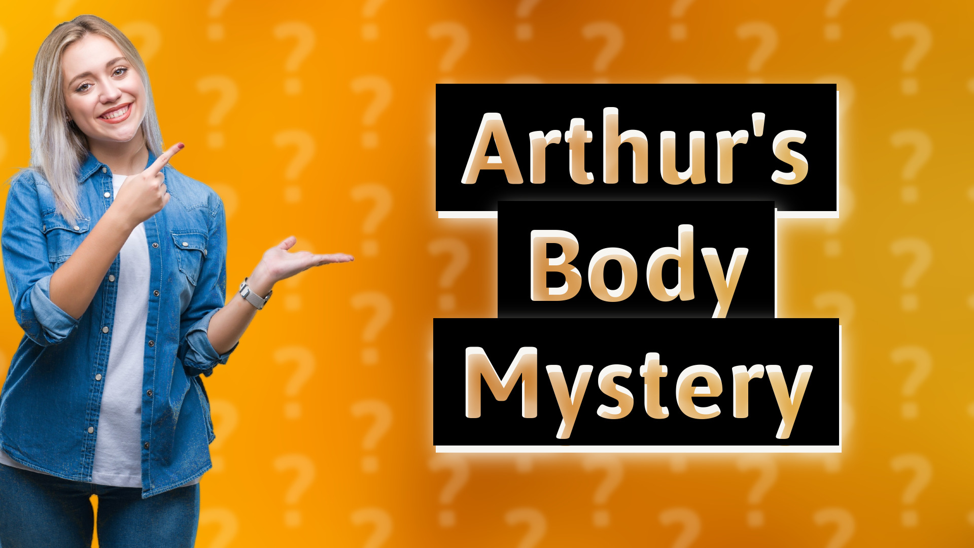 Arthur's Body Mystery