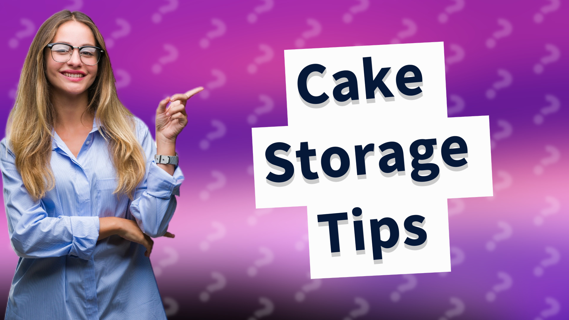 Cake Storage Tips