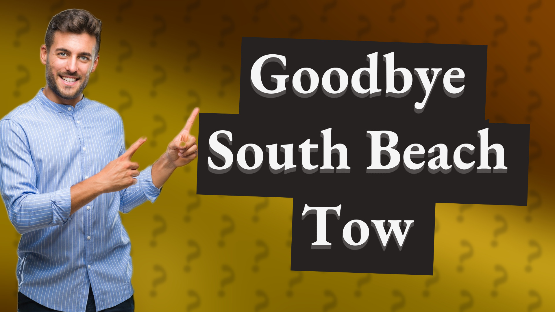 Goodbye South Beach Tow