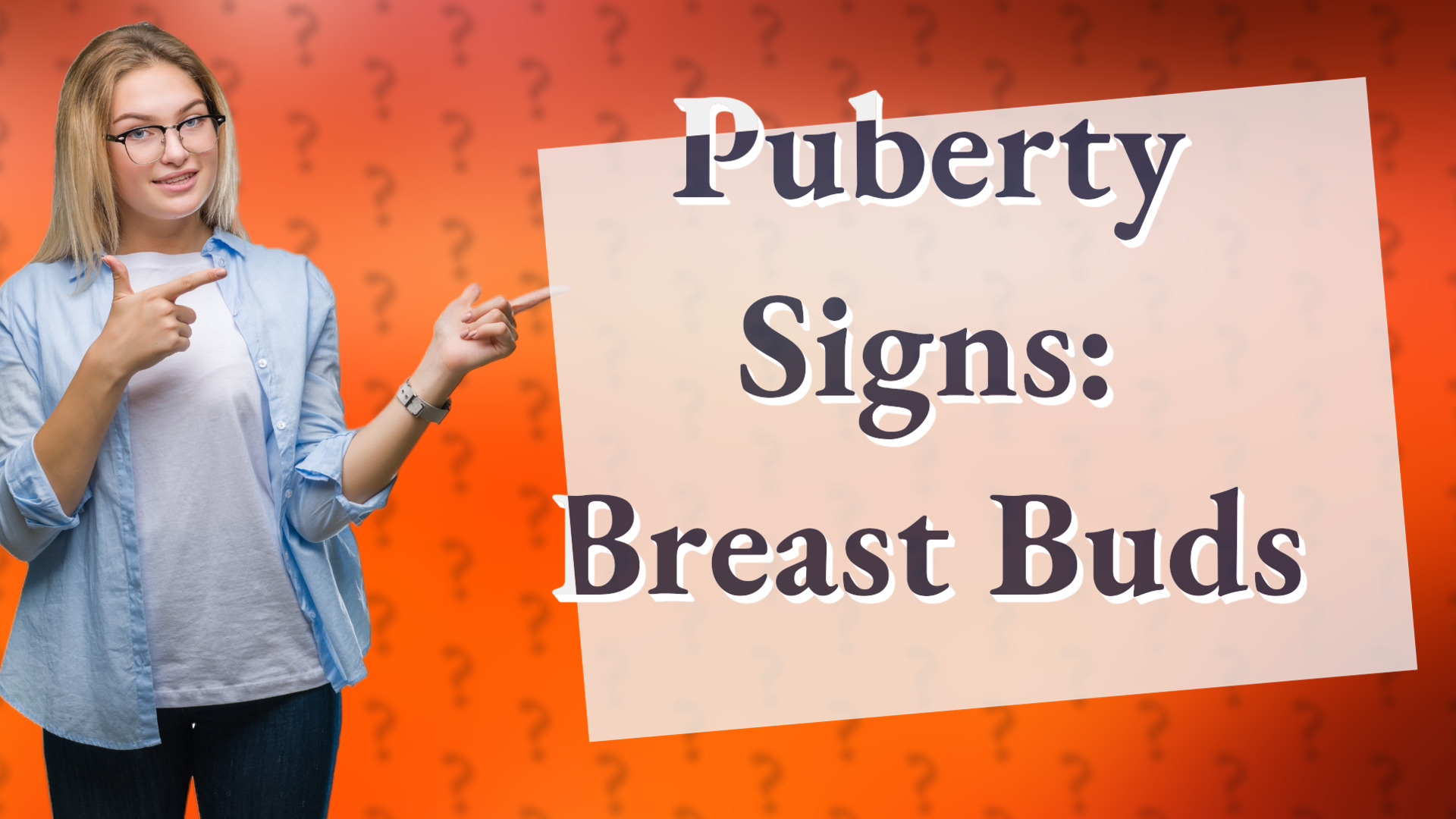 Puberty Signs: Breast Buds