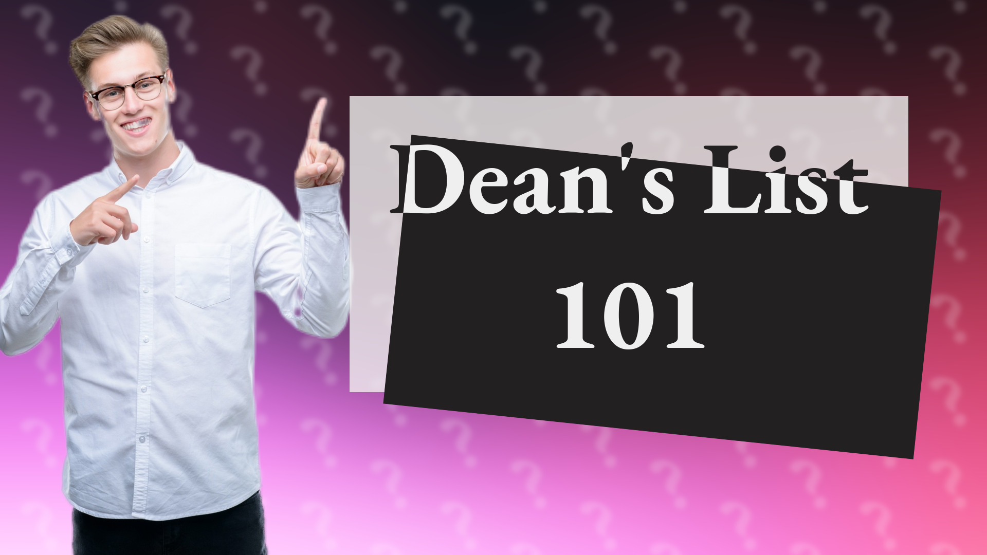 Dean's List 101