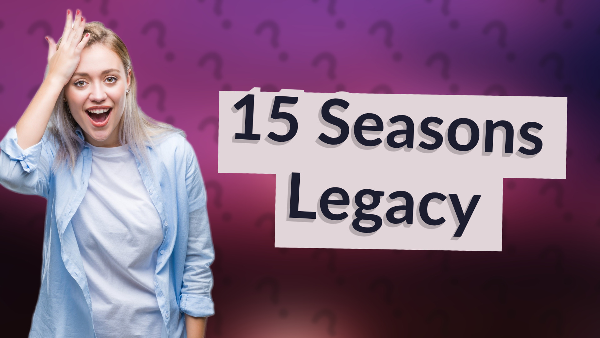15 Seasons Legacy