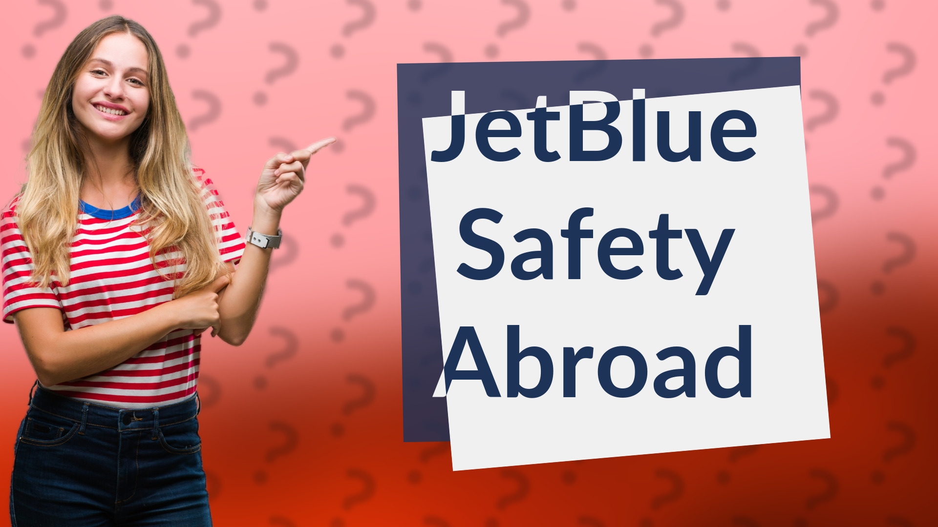 JetBlue Safety Abroad