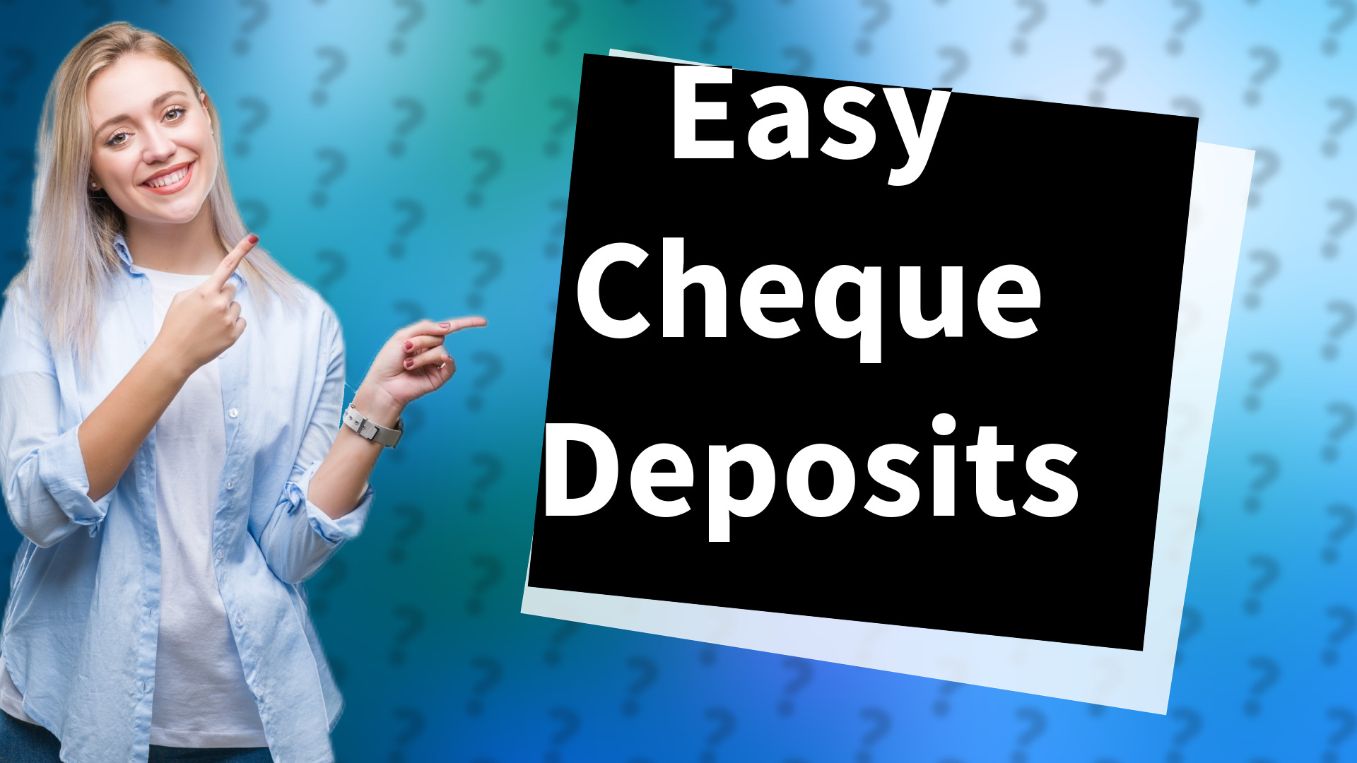 Easy Cheque Deposits