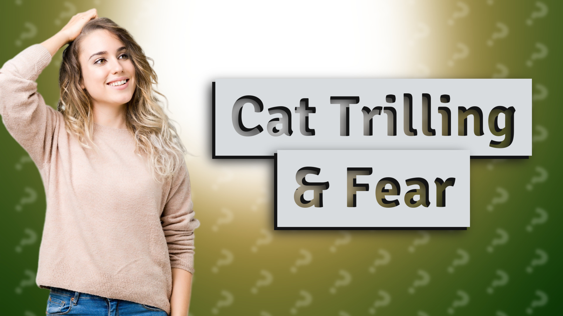 Cat Trilling & Fear