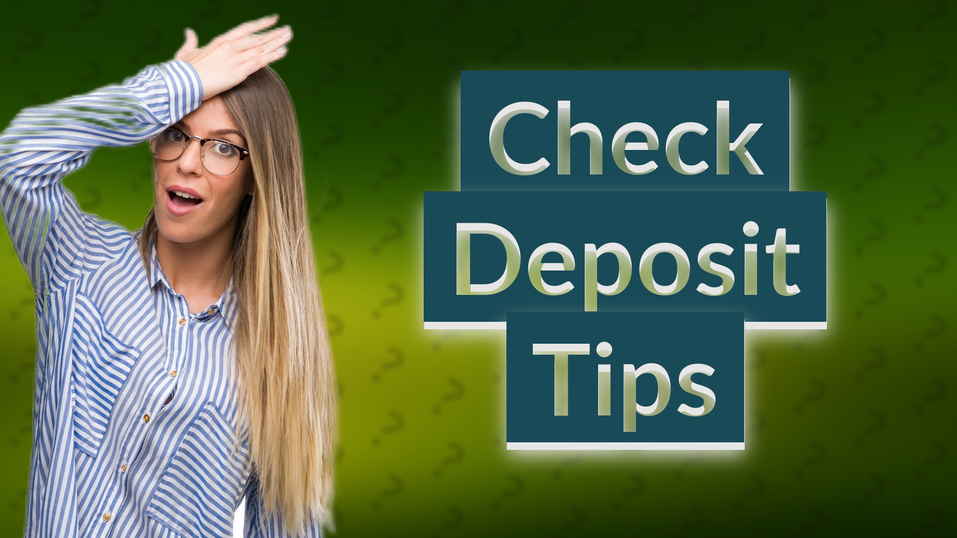 Check Deposit Tips
