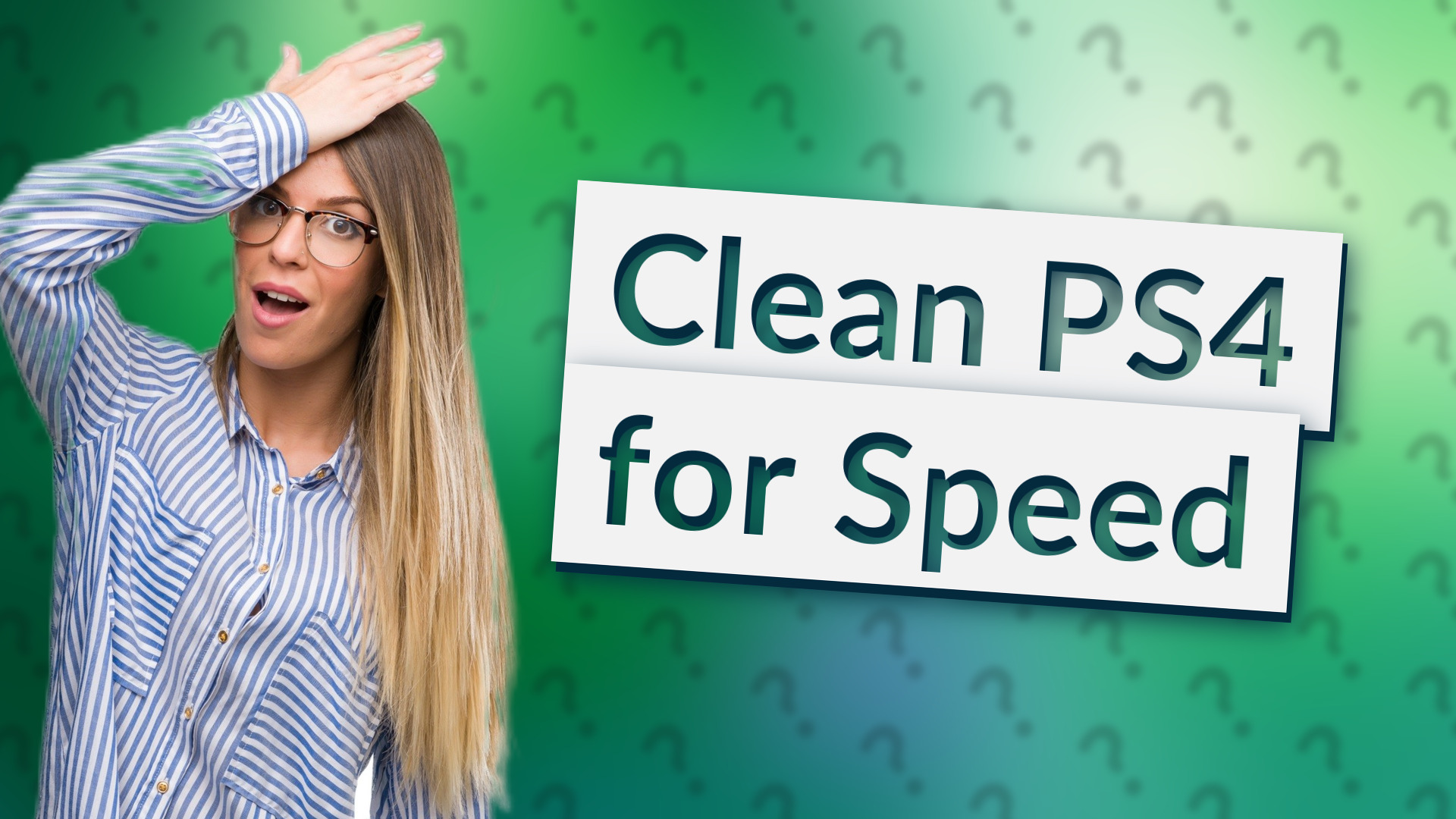 Clean PS4 for Speed
