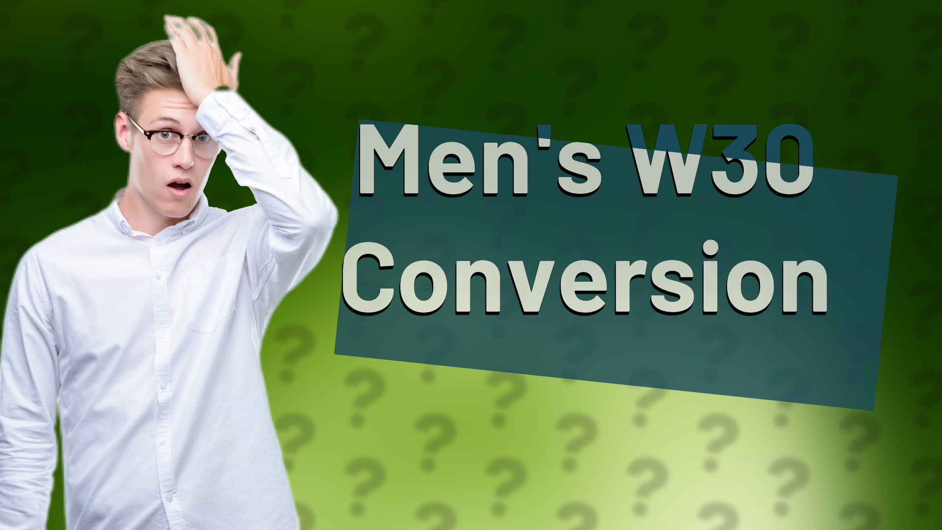 Men's W30 Conversion