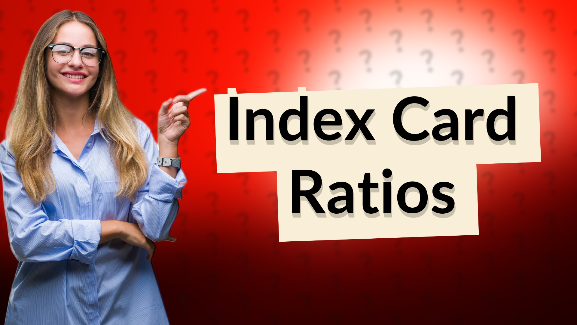 Index Card Ratios