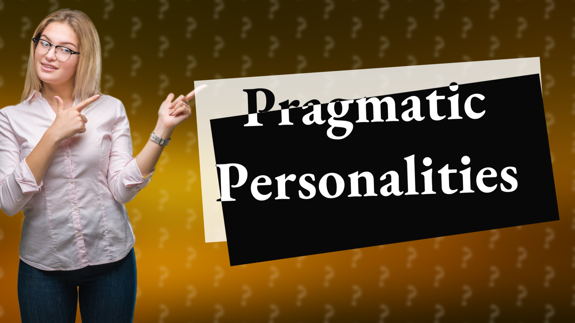 Pragmatic Personalities