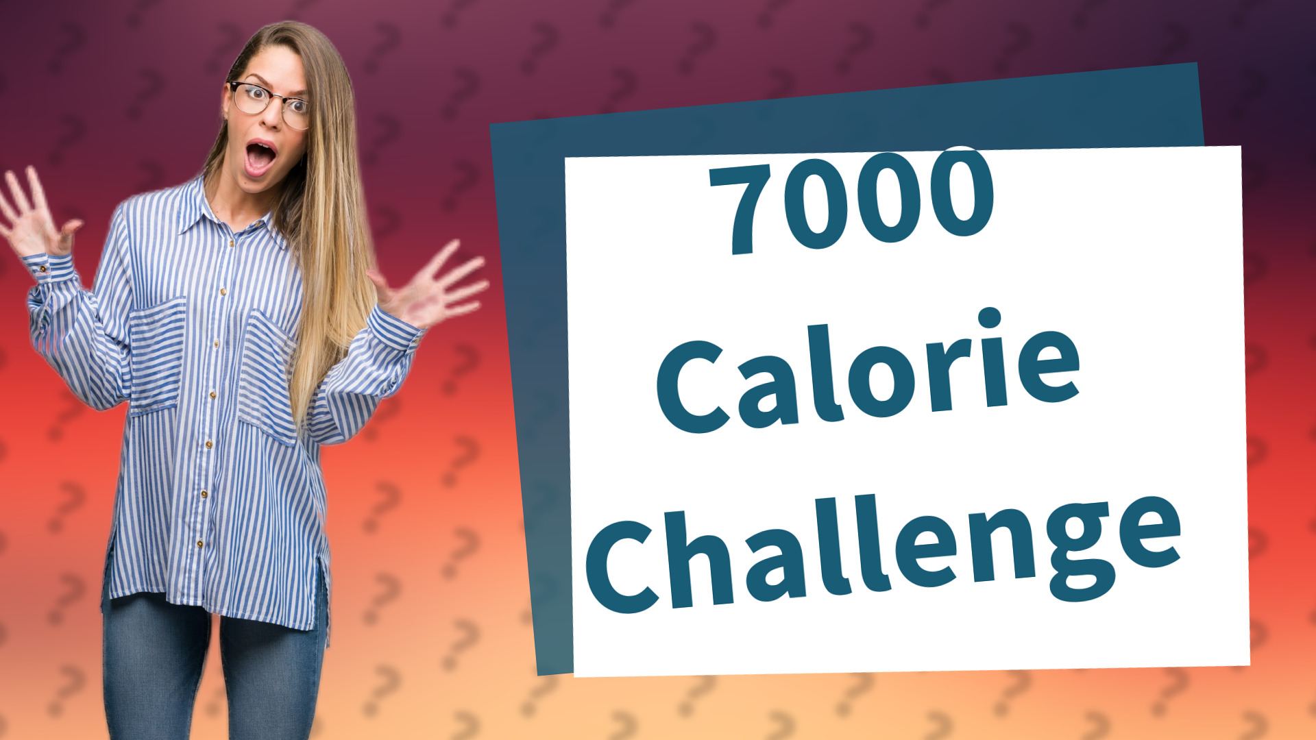 7000 Calorie Challenge