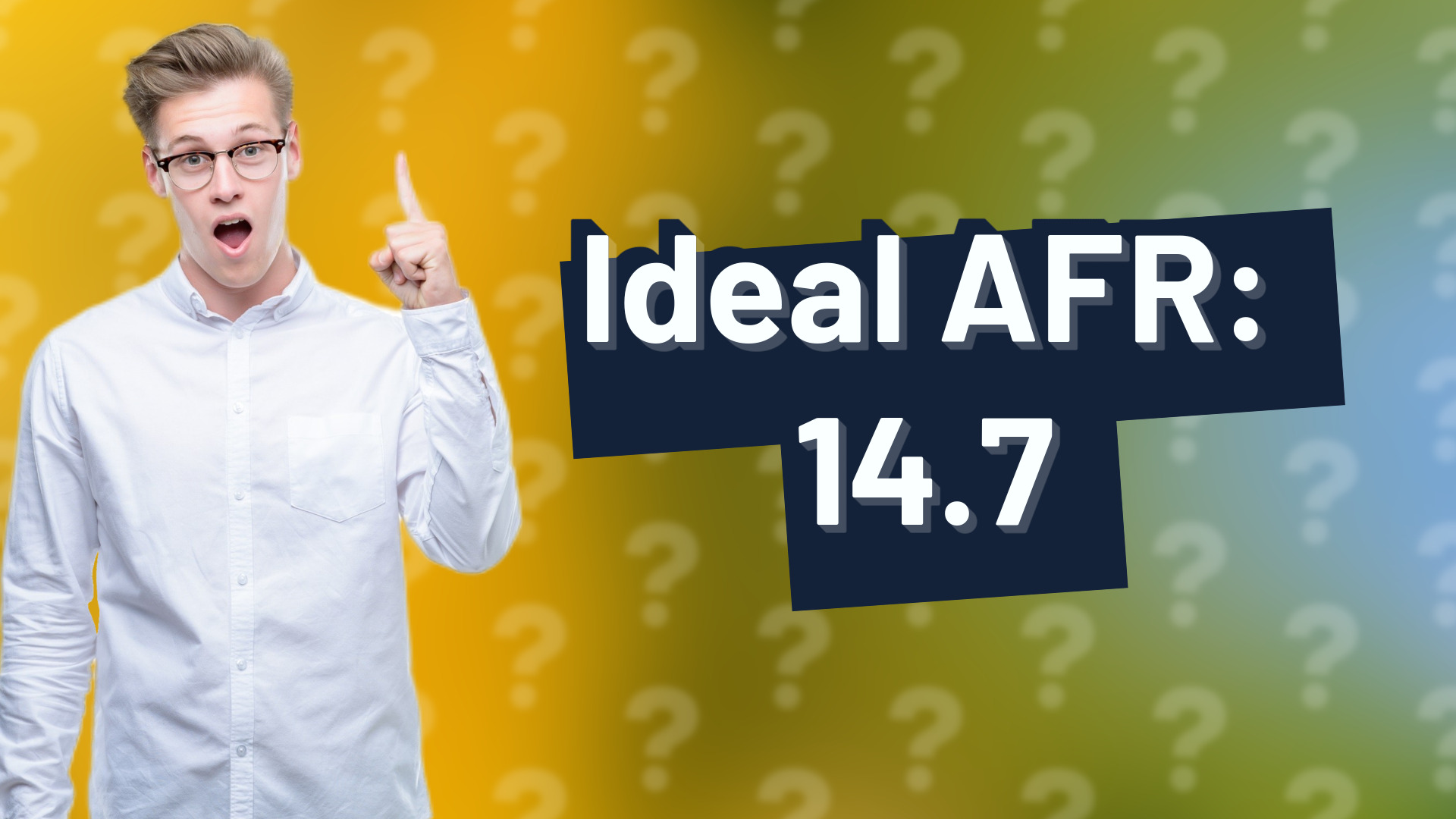 Ideal AFR: 14.7