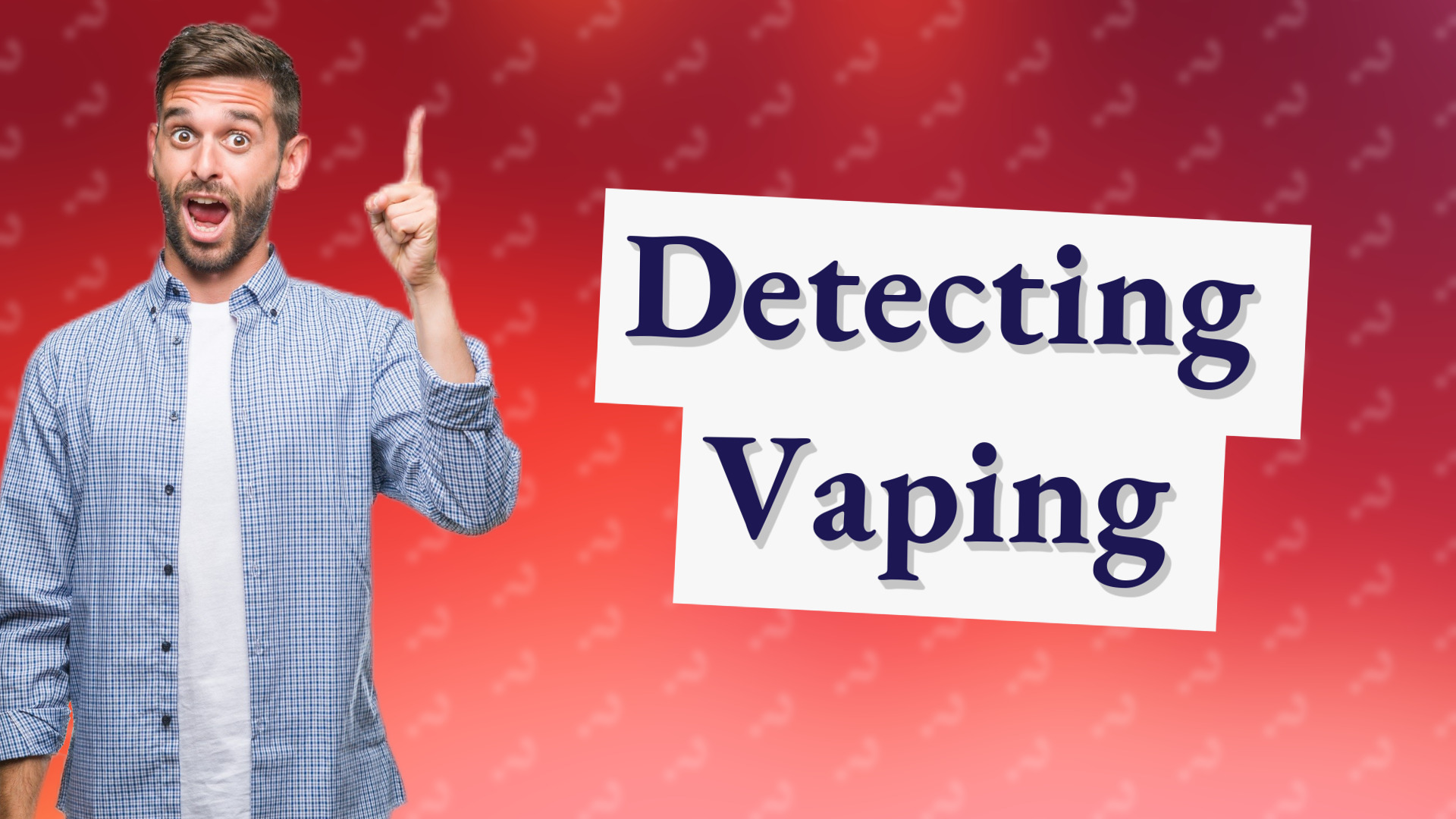 Detecting Vaping