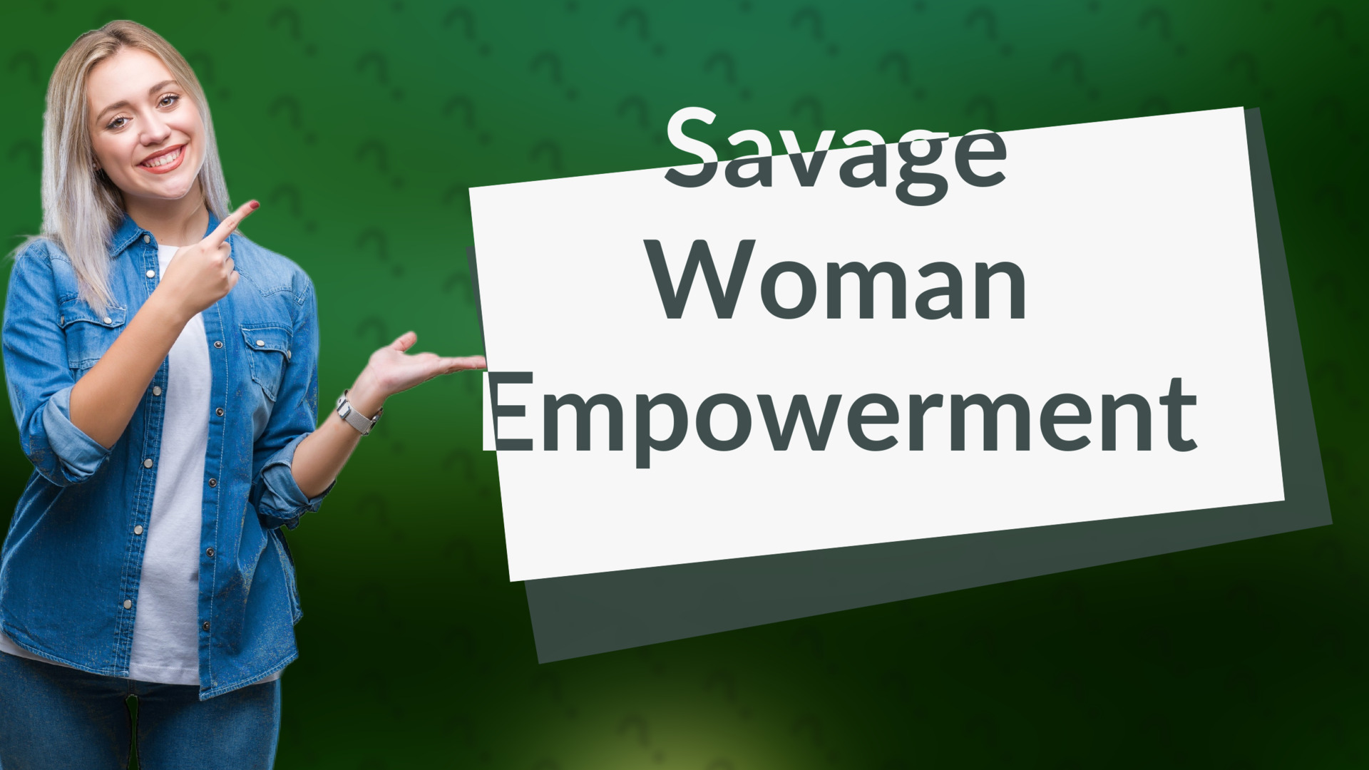 Savage Woman Empowerment