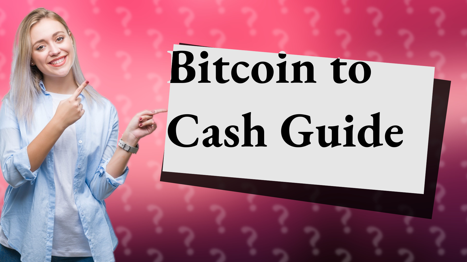 Bitcoin to Cash Guide