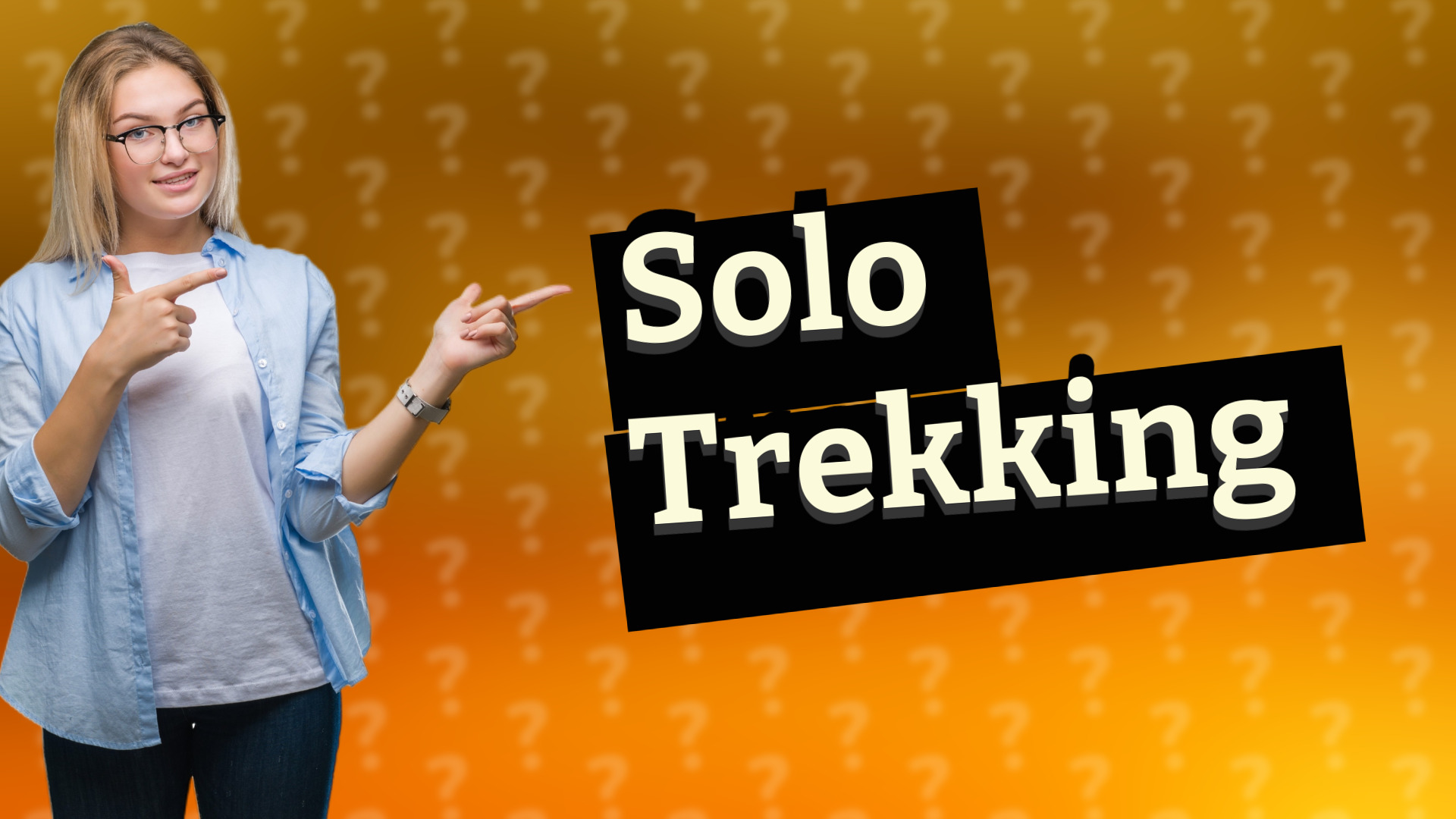 Solo Trekking