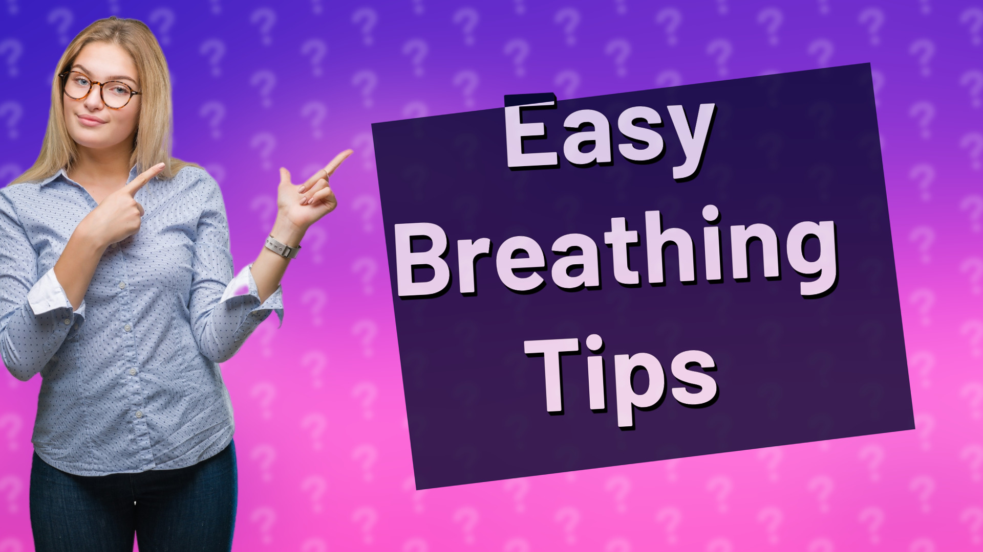 Easy Breathing Tips
