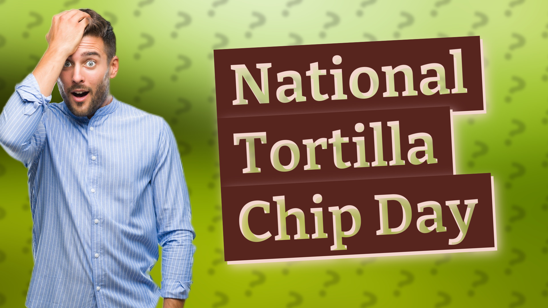 National Tortilla Chip Day