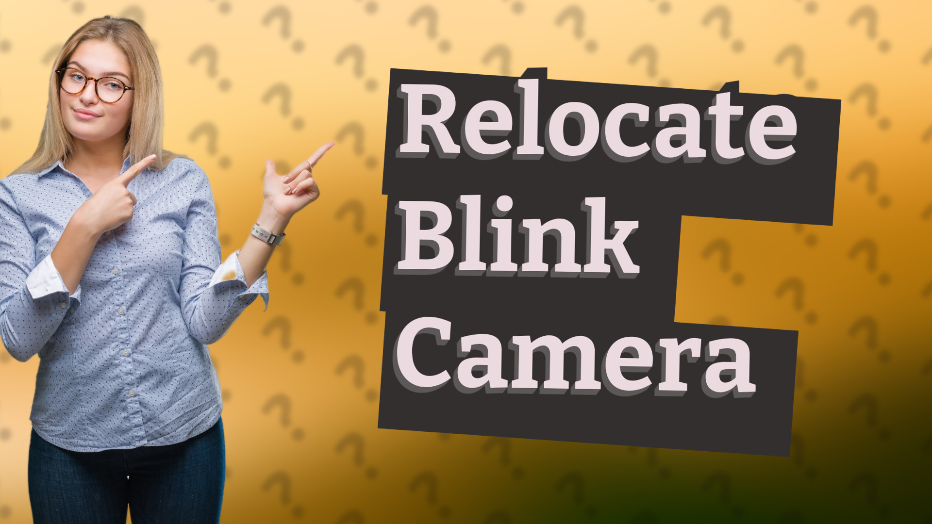 Relocate Blink Camera