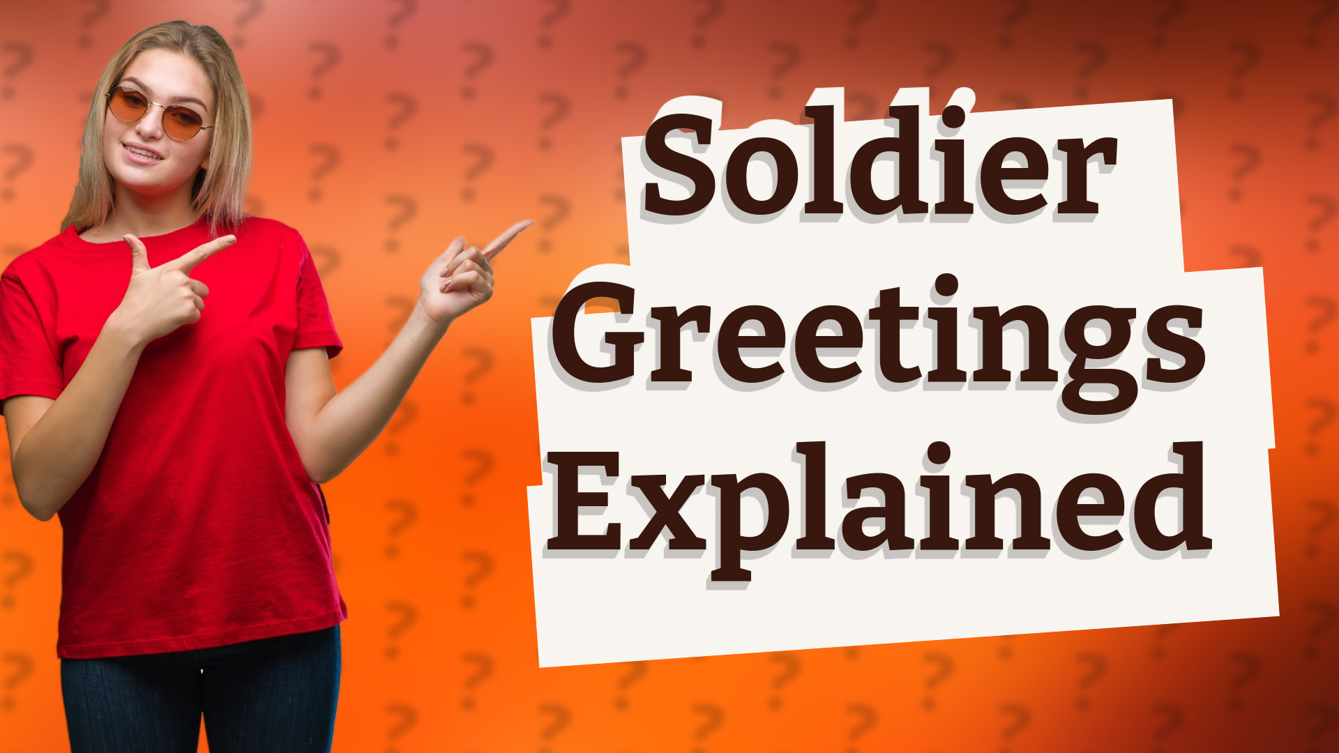 Soldier Greetings Explained