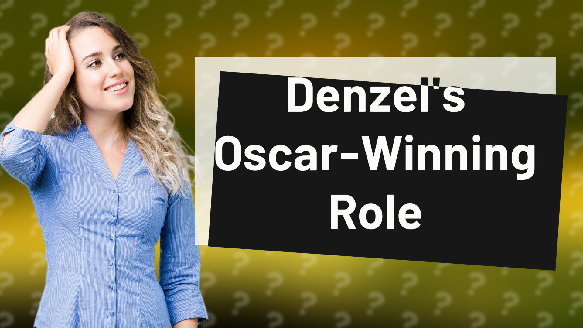 Denzel's Oscar-Winning Role