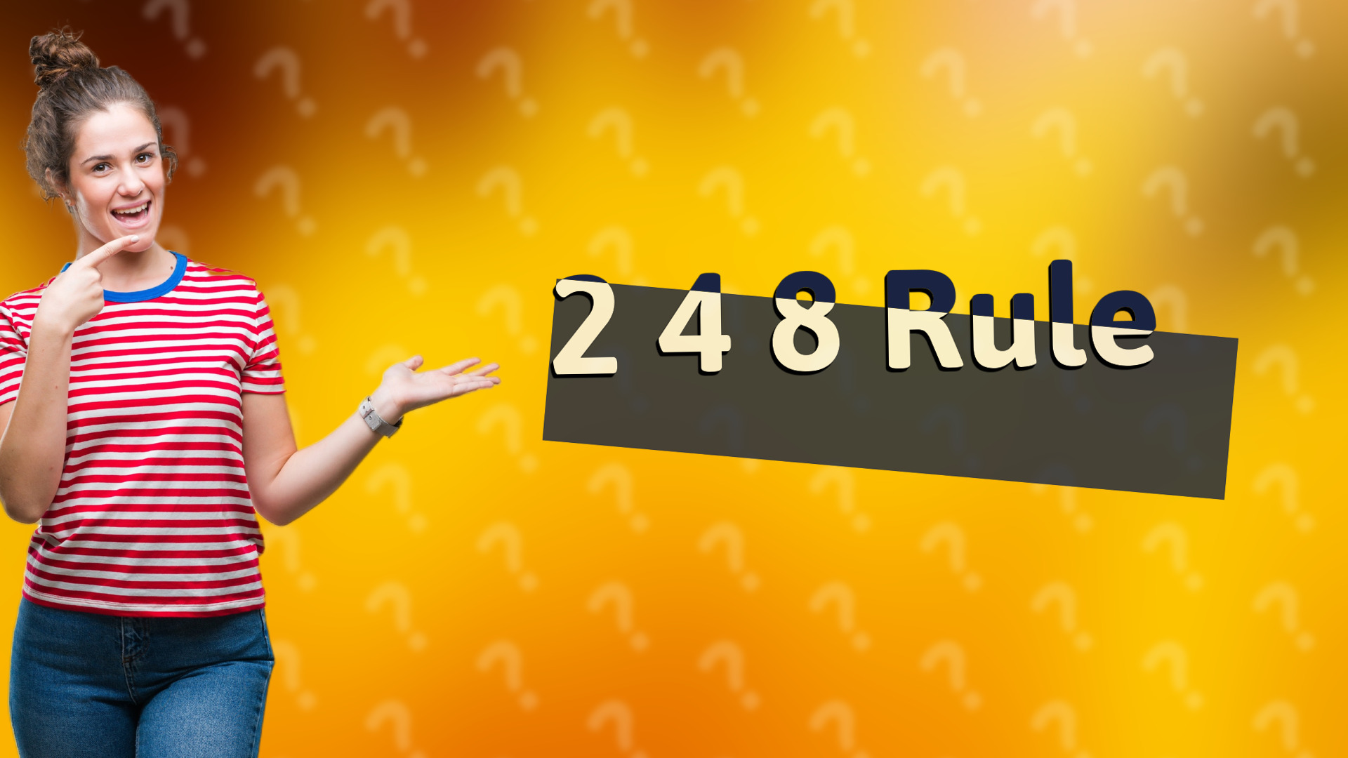 2 4 8 Rule