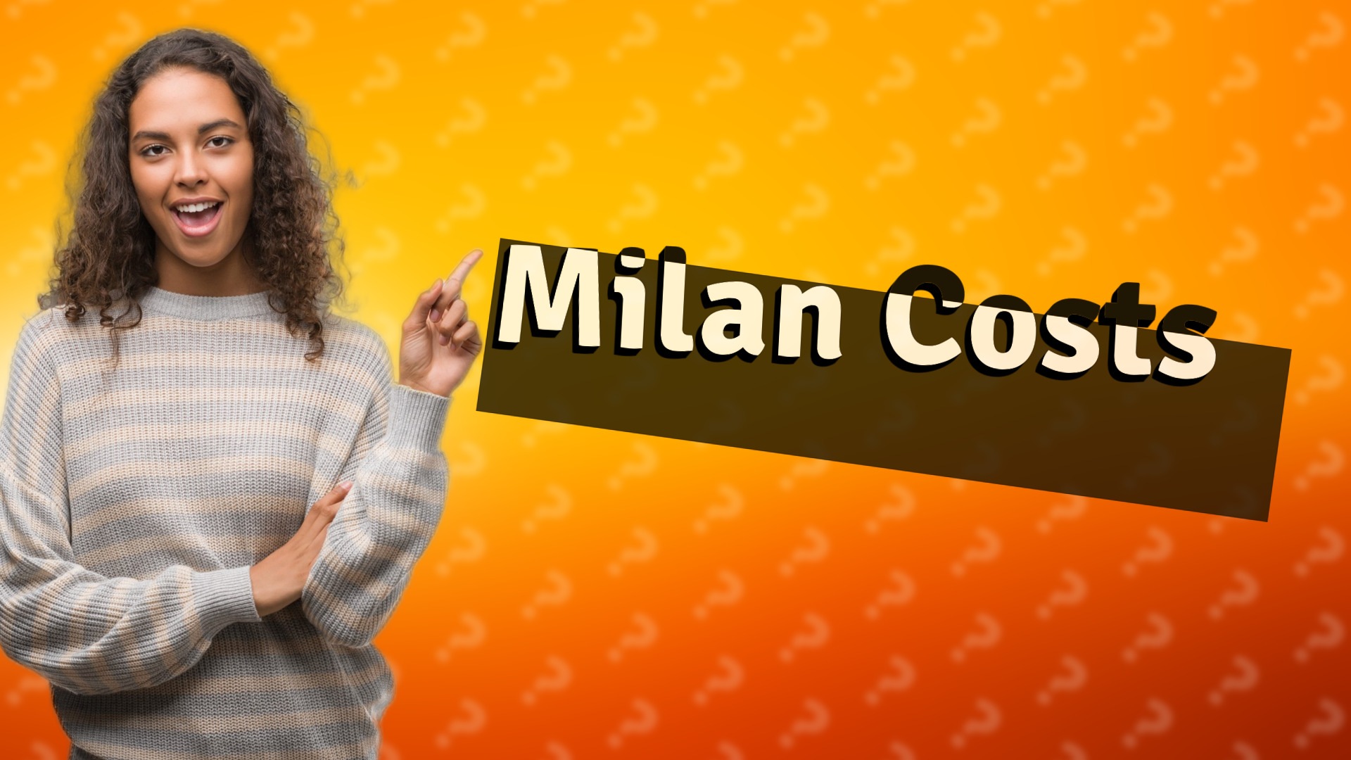 Milan Costs