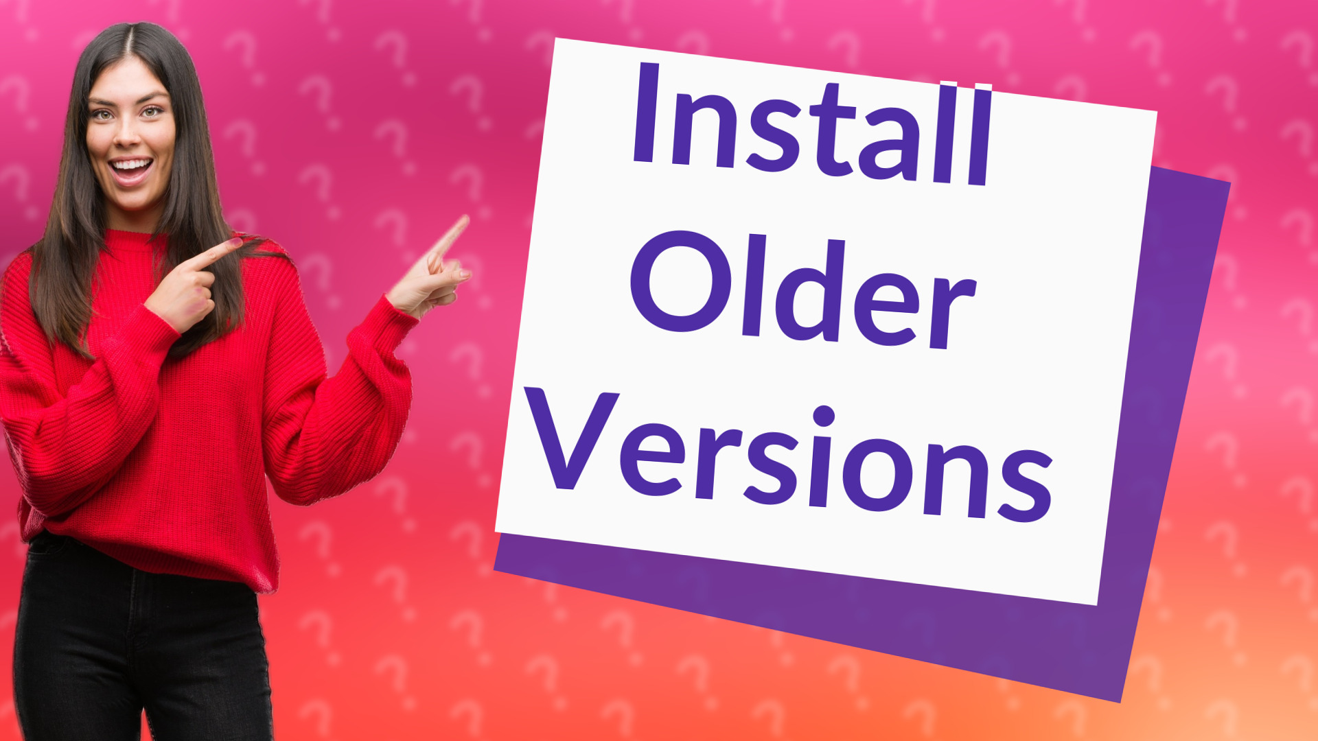 Install Older Versions