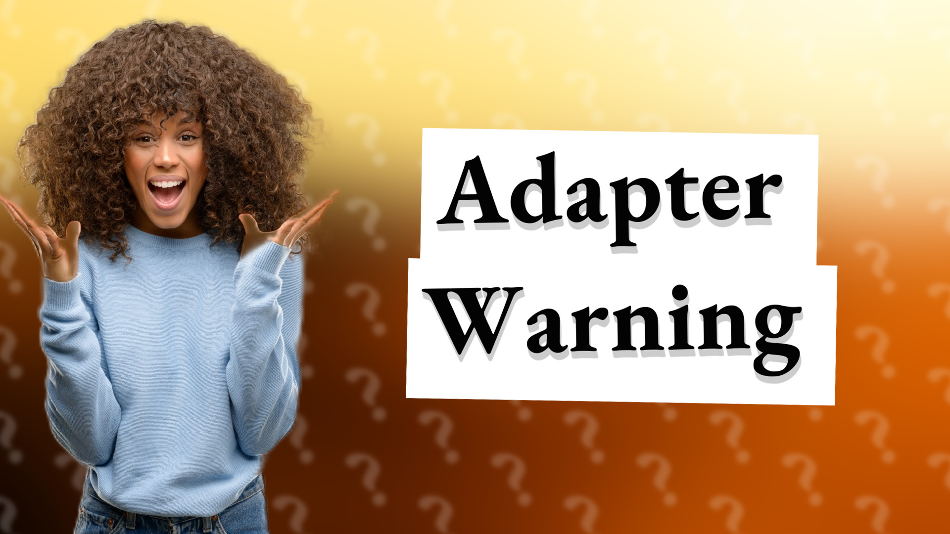 Adapter Warning