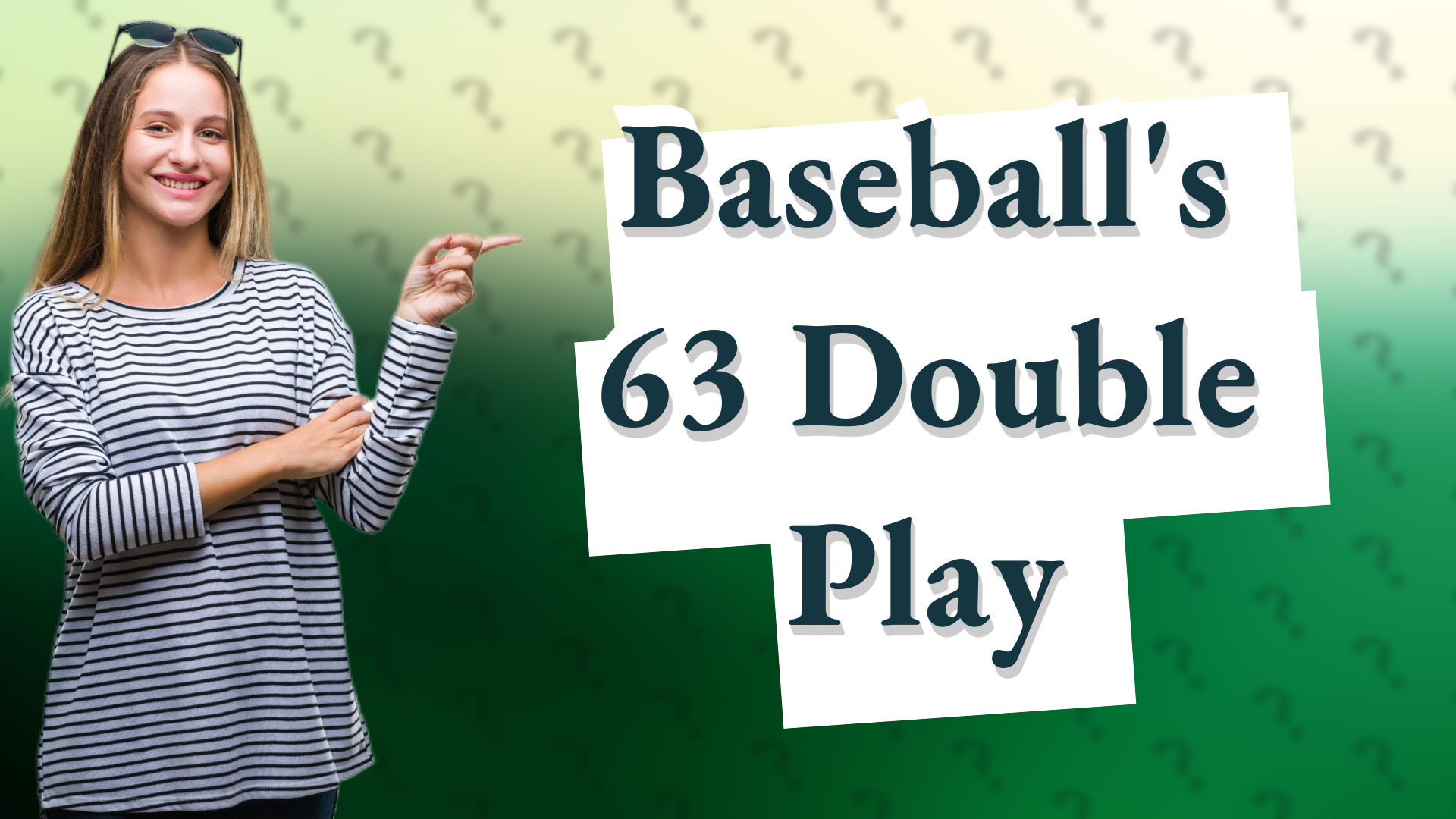 Baseball's 63 Double Play