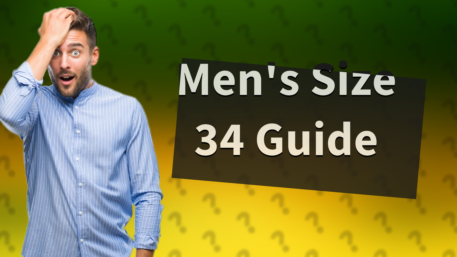 Men's Size 34 Guide