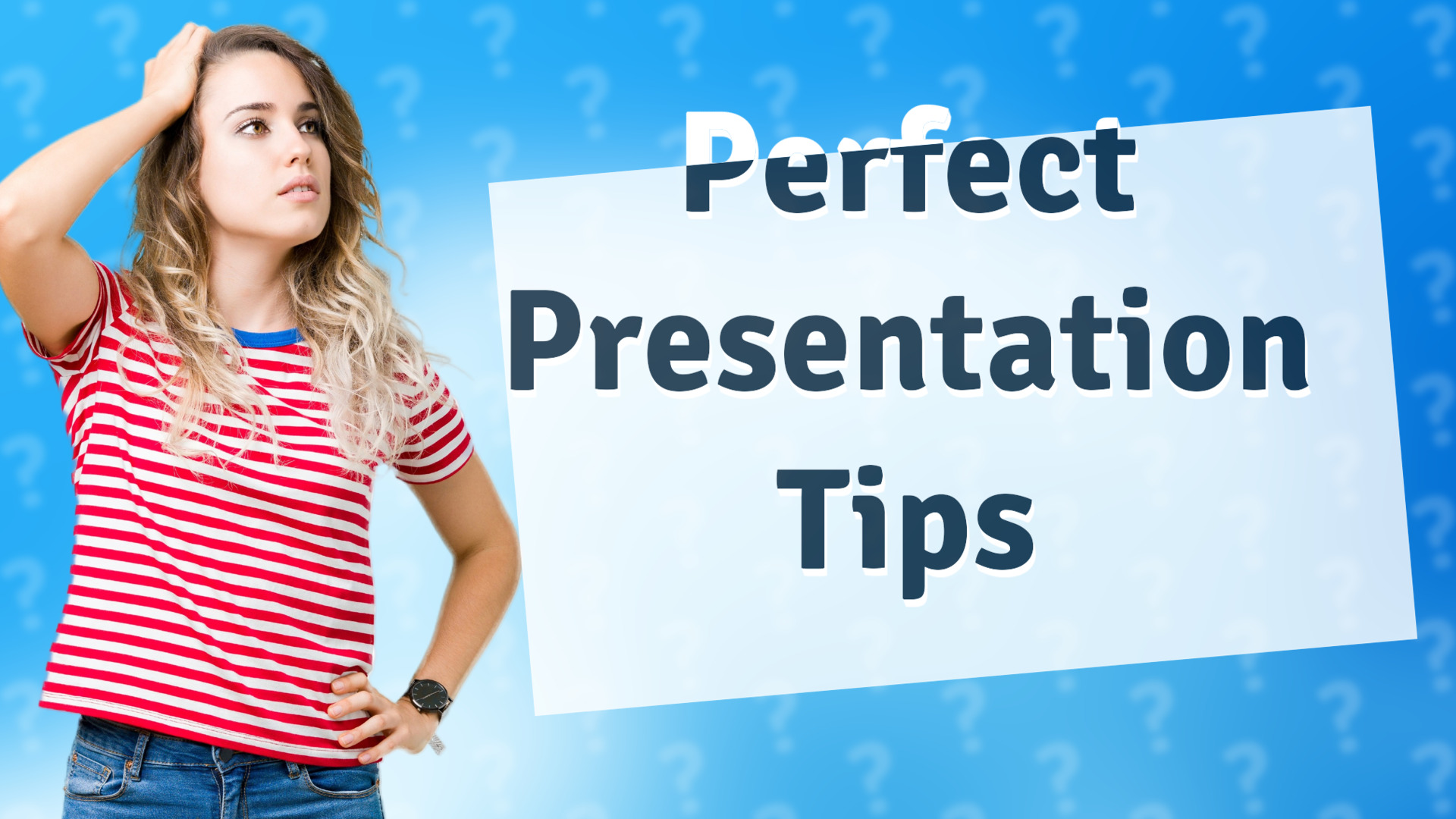 Perfect Presentation Tips