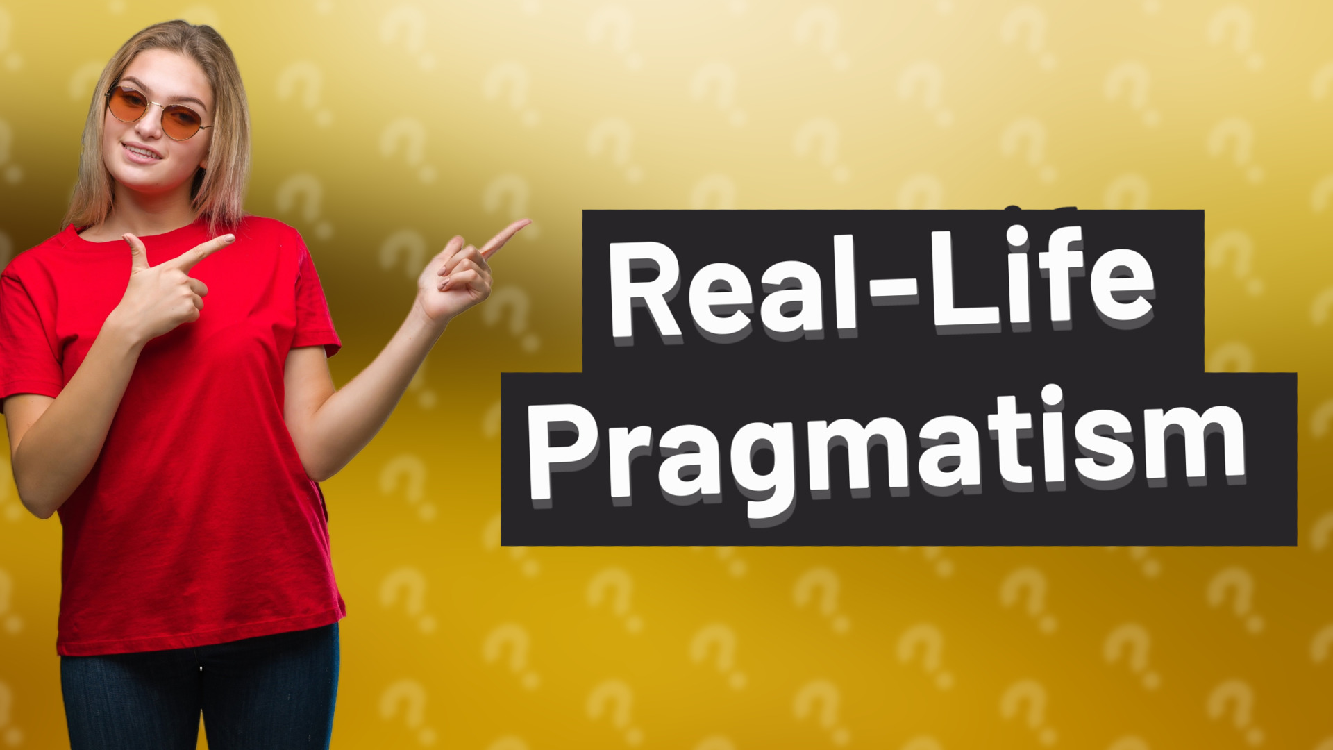 Real-Life Pragmatism