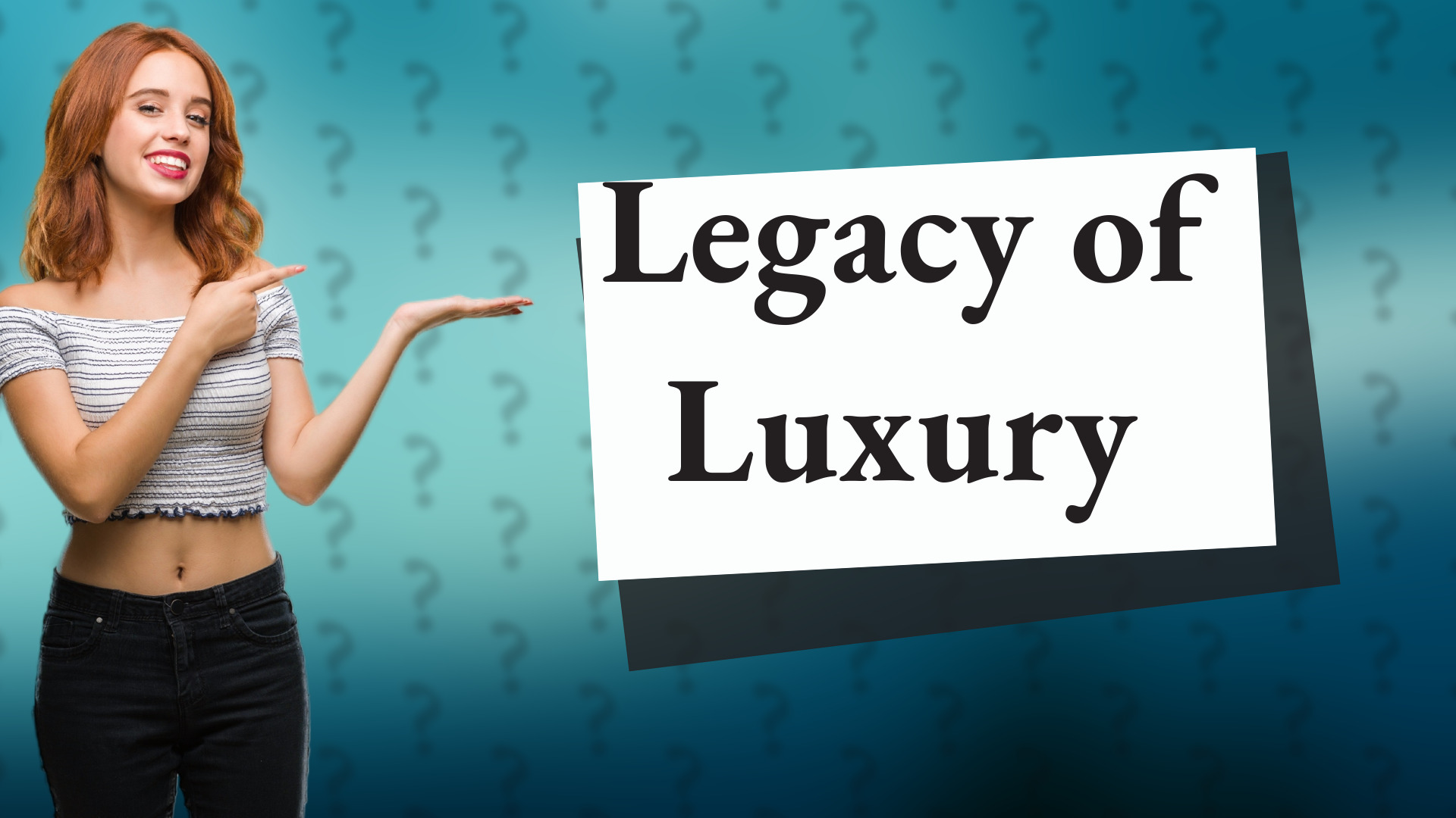 Legacy of Luxury