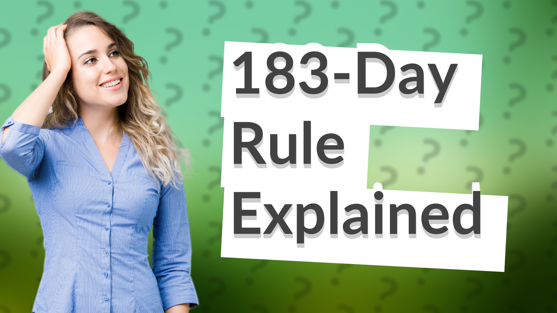 183-Day Rule Explained