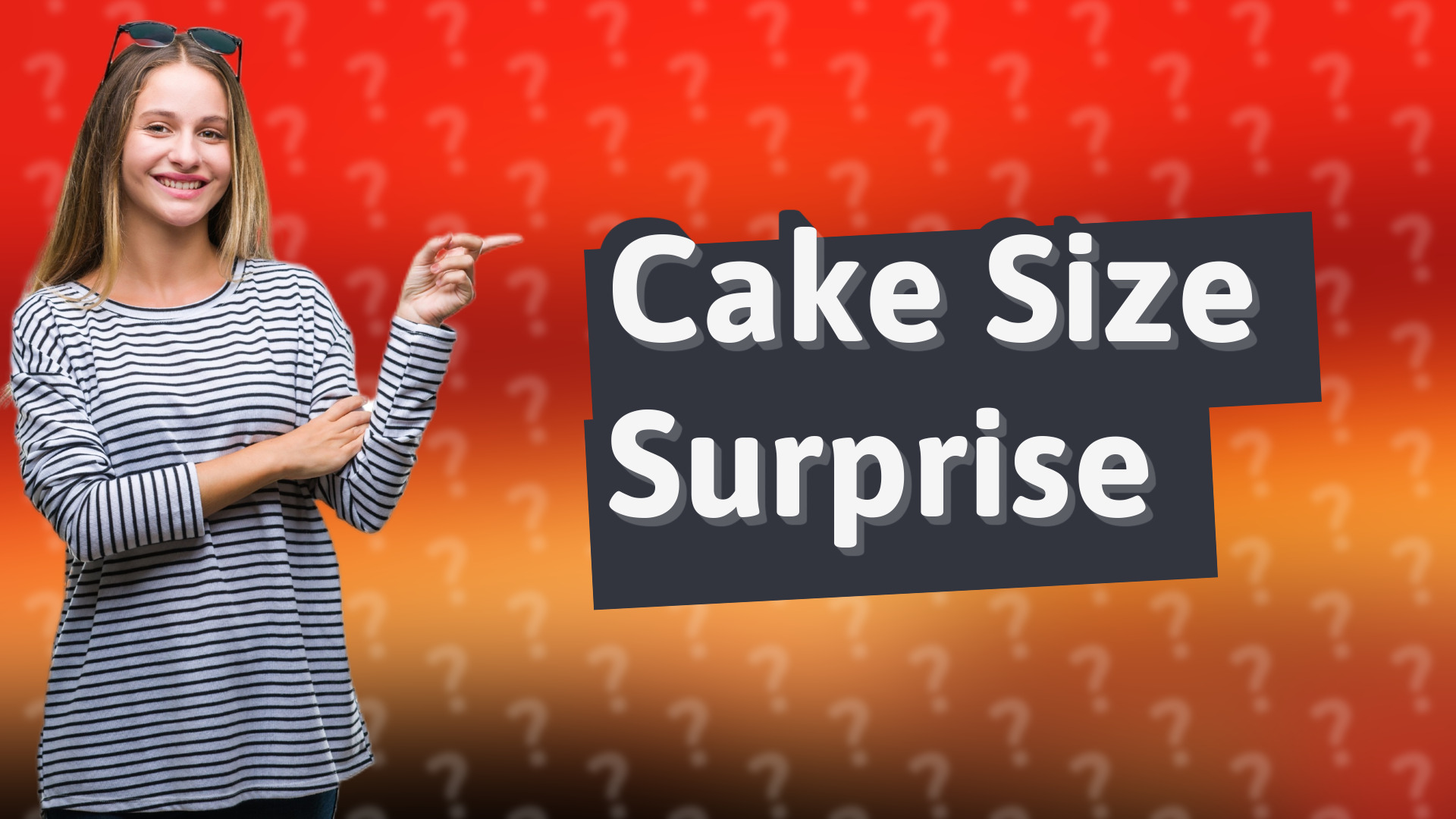 Cake Size Surprise