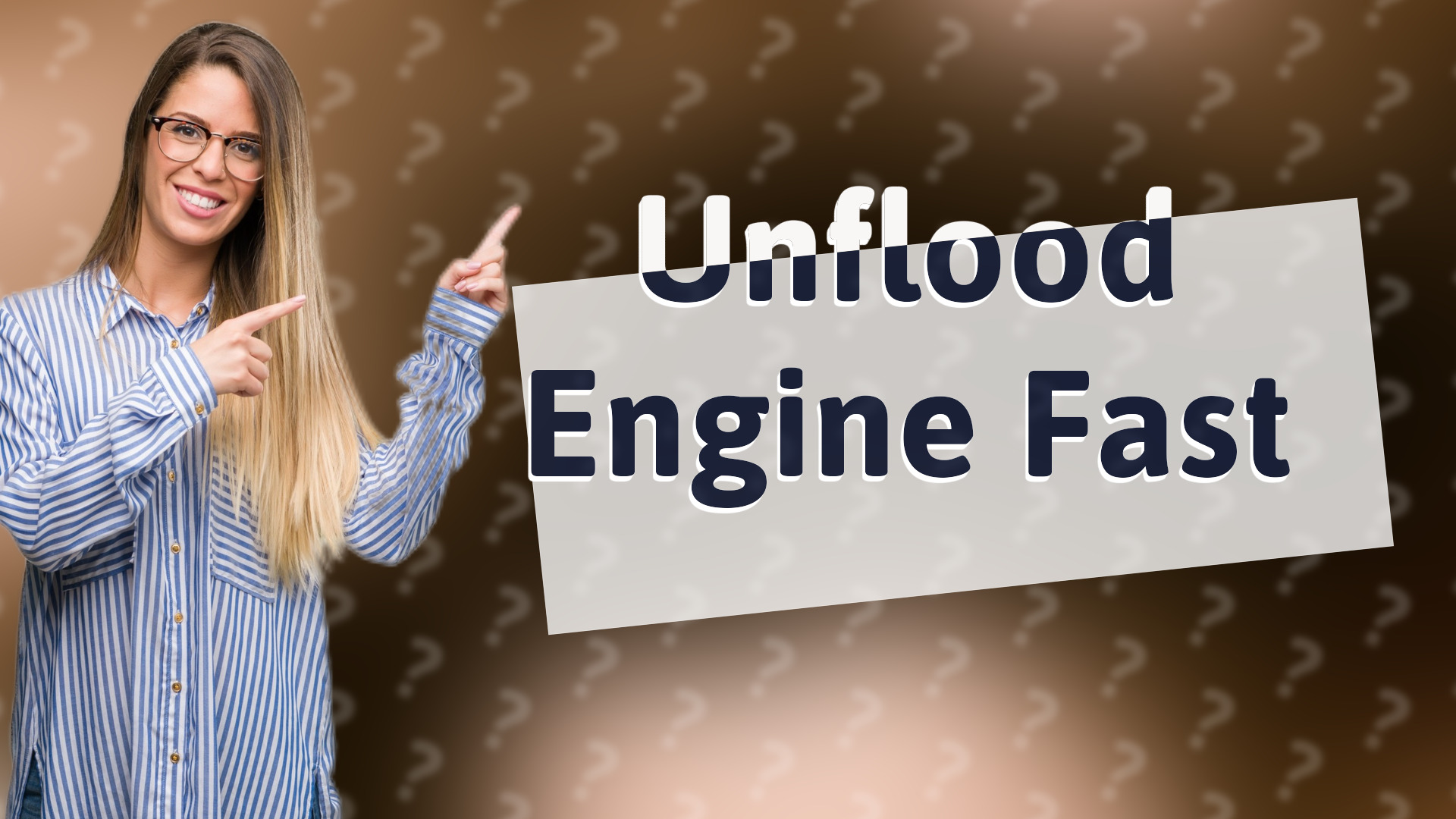 Unflood Engine Fast