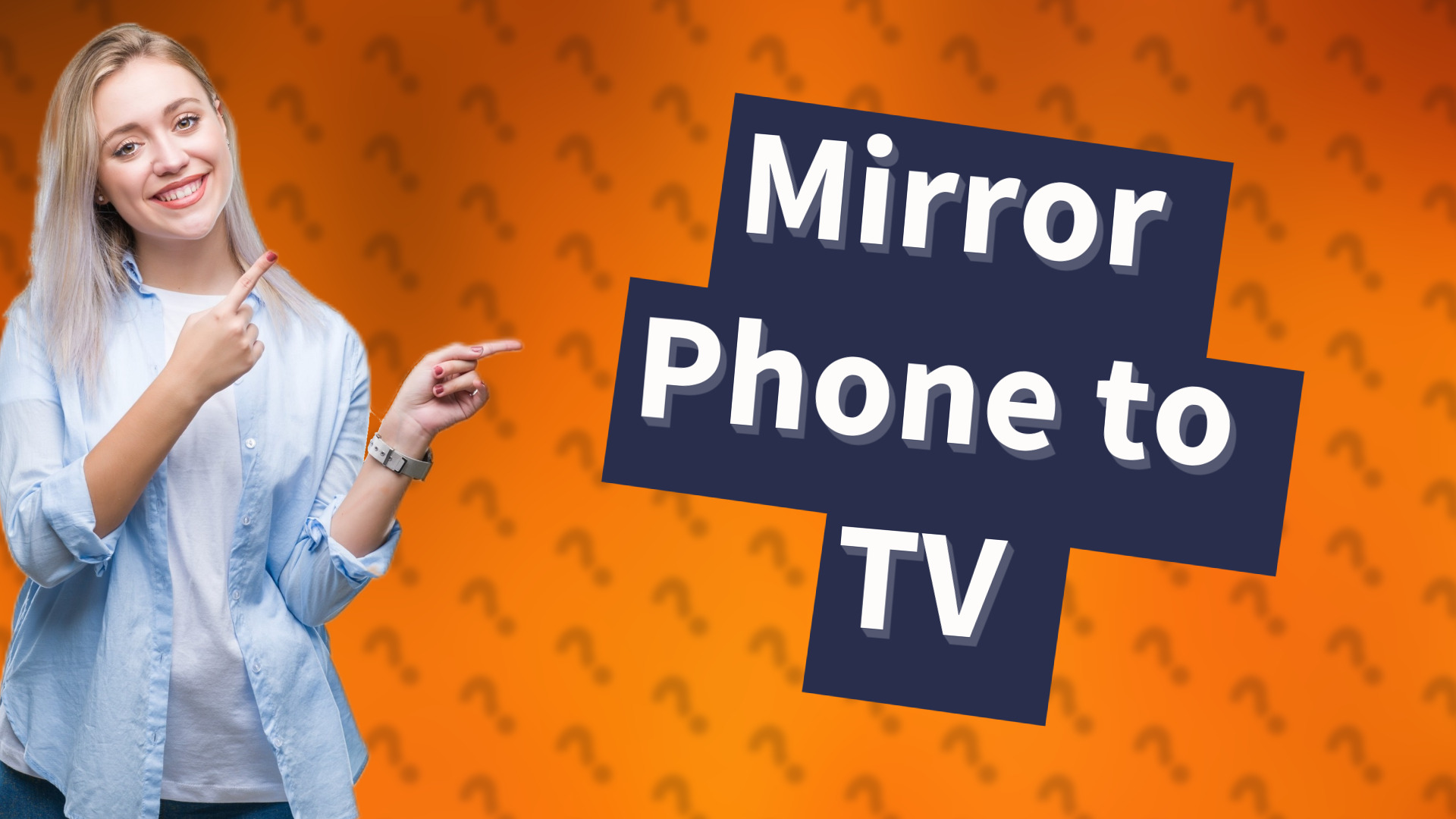 Mirror Phone to TV