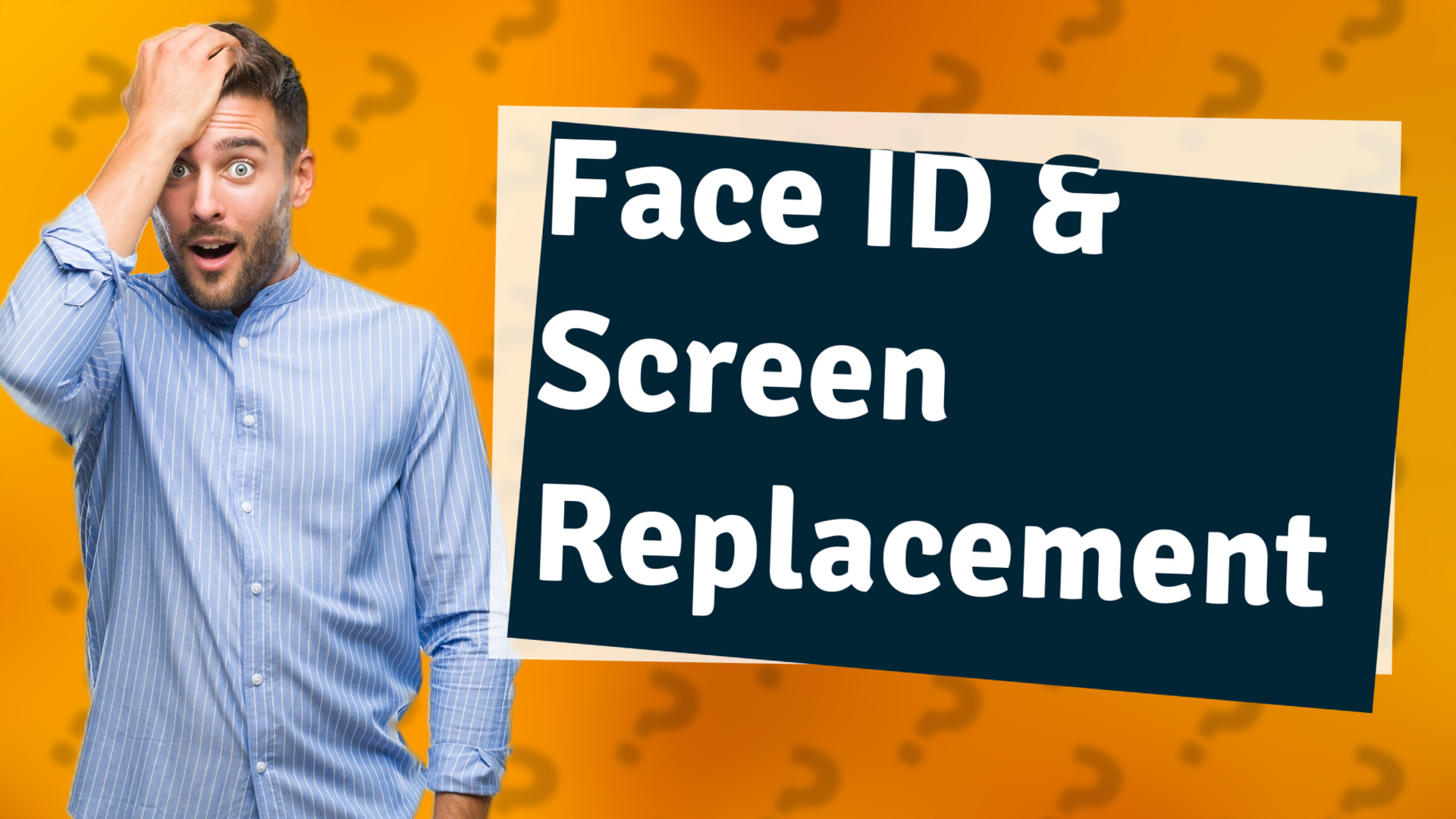Face ID & Screen Replacement