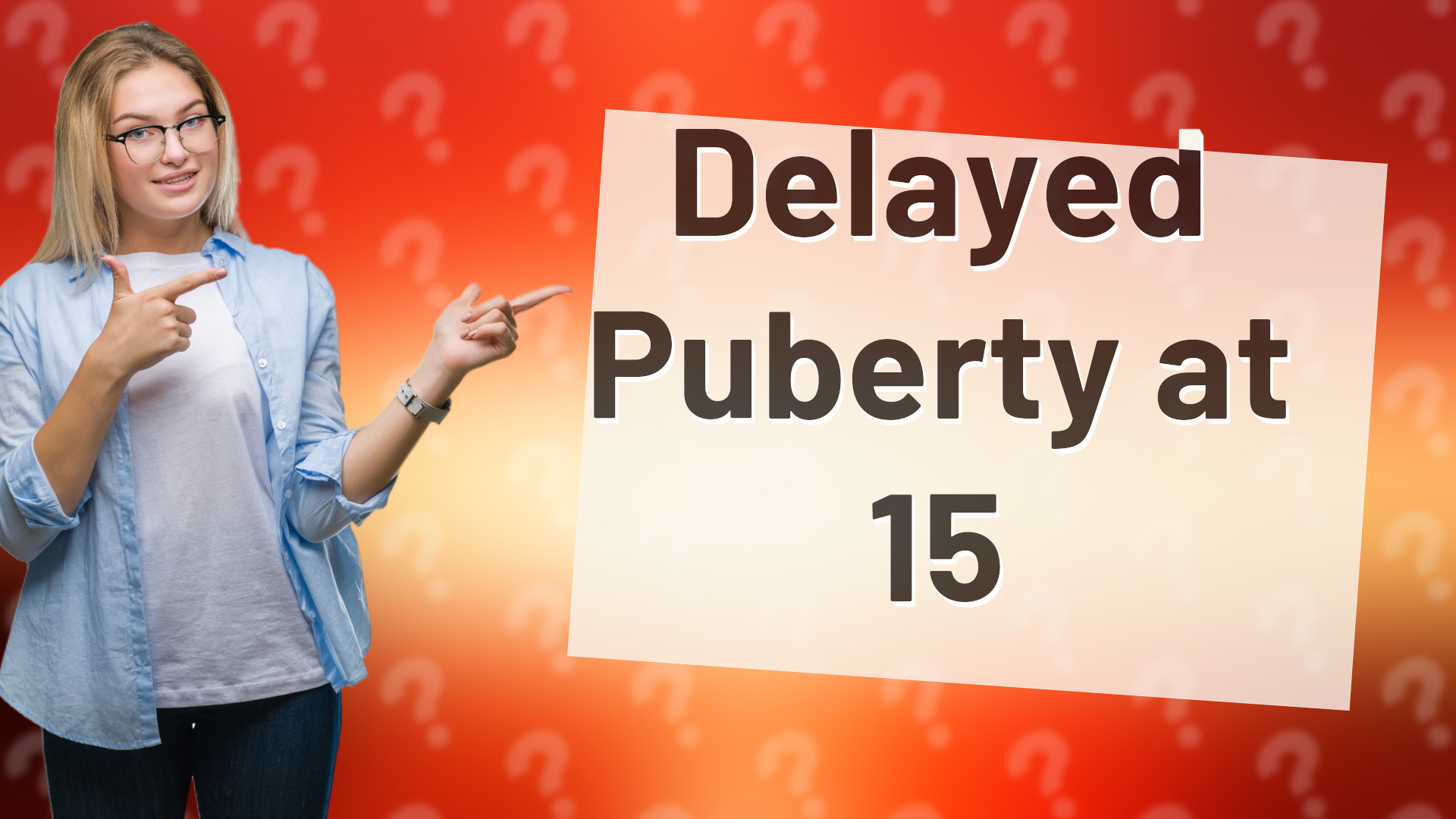 Delayed Puberty at 15