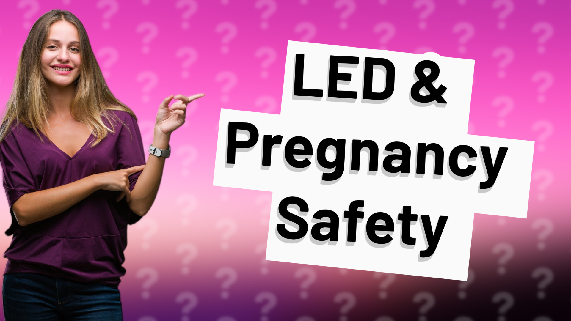 LED & Pregnancy Safety